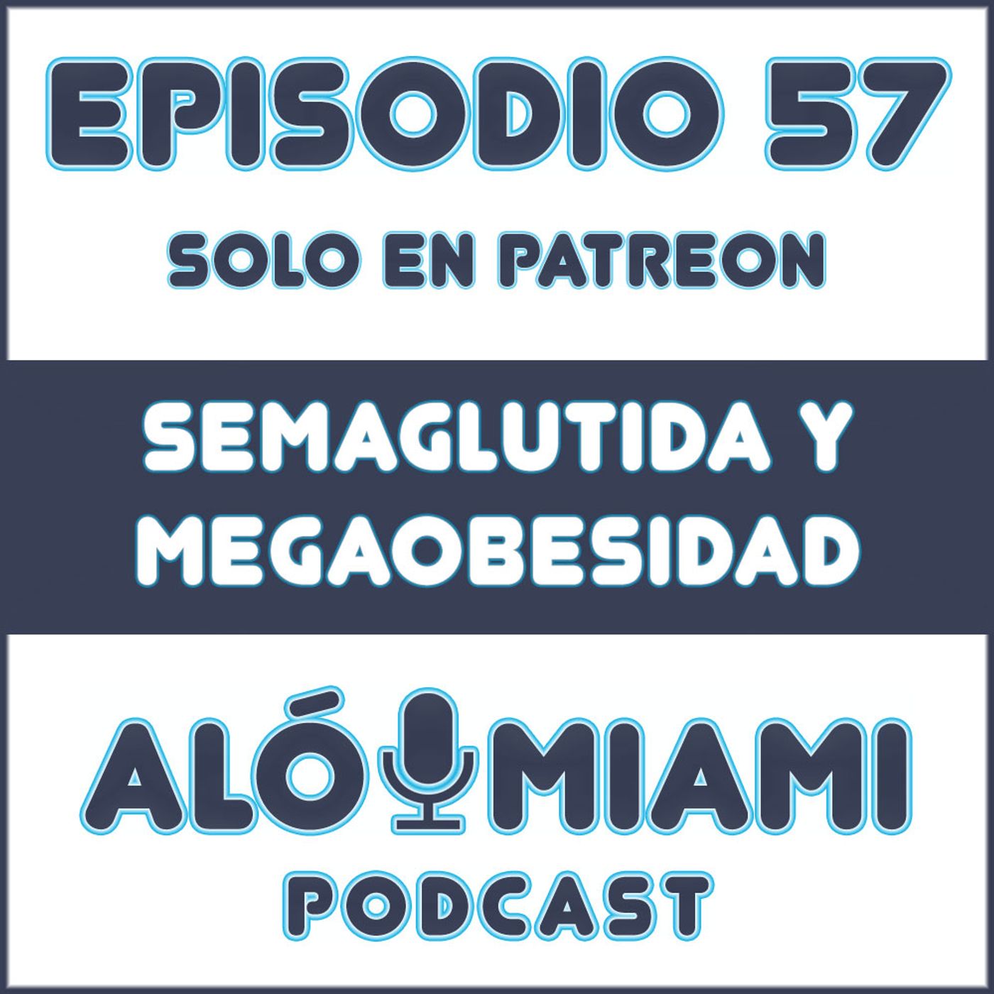 Aló Miami - Ep. 57. Semaglutida y megaobesidad (TRÁILER)