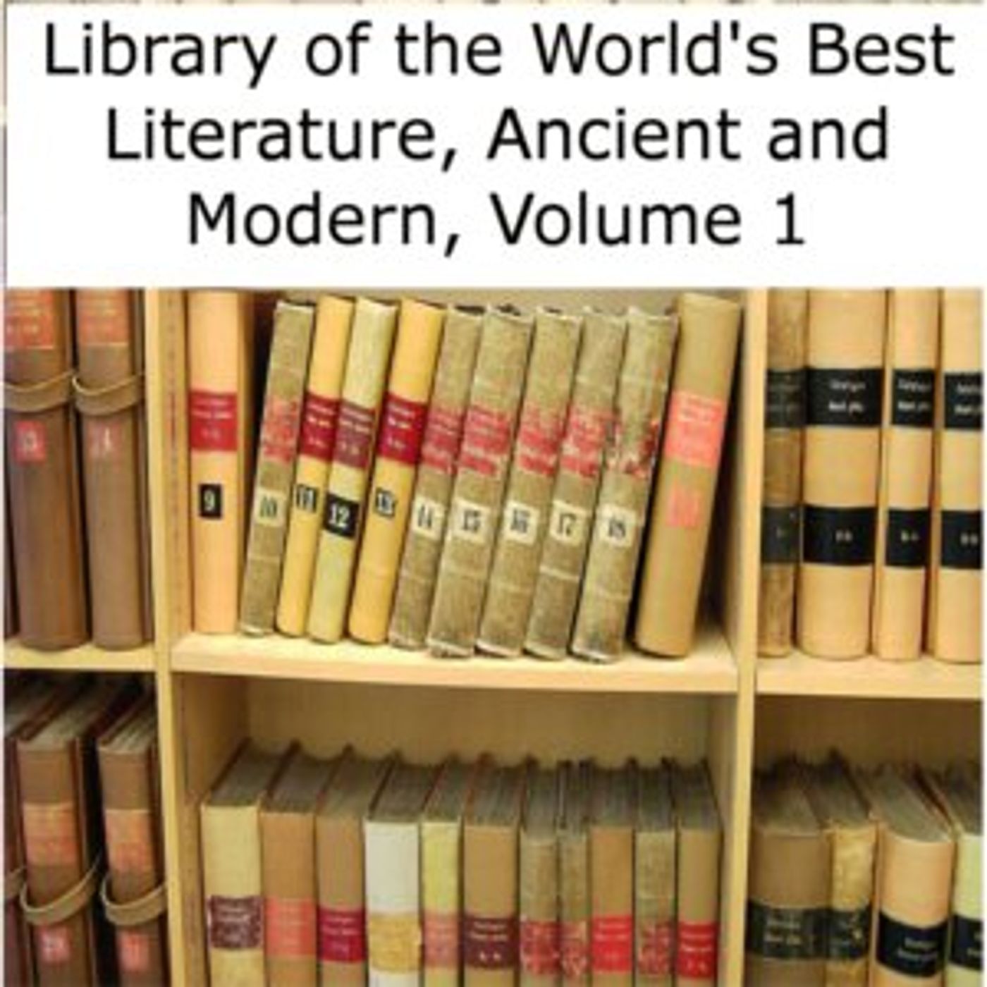 Library of the World's Best Literature, Ancient and Modern, volume 01 cover art