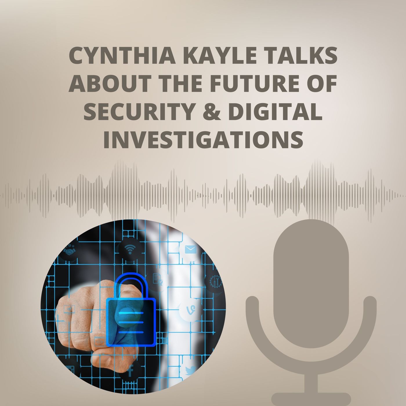 Cynthia Kayle Talks About The Future Of Security & Digital Investigations episode artwork