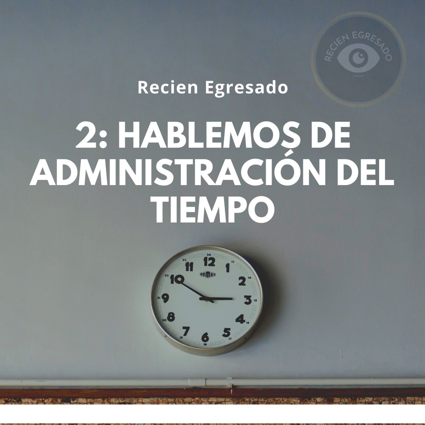 2: Hablemos de administracion del tiempo