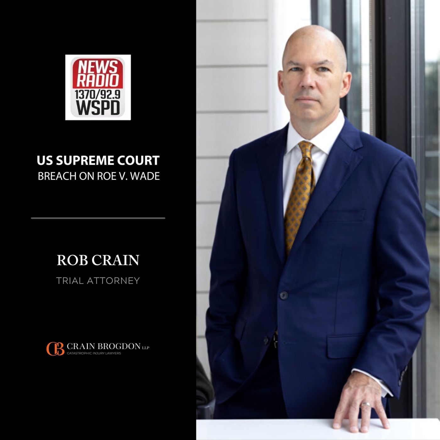 Rob Crain | Crain Brogdon, LLP - Talk Radio WSPD, U.S. Supreme Court breach on Roe vs Wade | 5/3/22 episode artwork