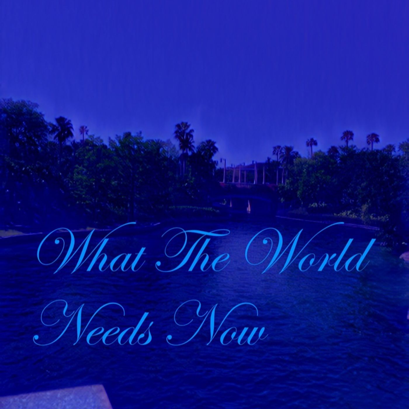 What The World Needs Now episode artwork