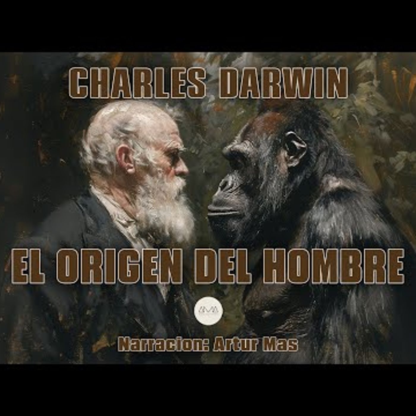 Charles Darwin - El Origen del Hombre (Audiolibro completo en Español) episode artwork