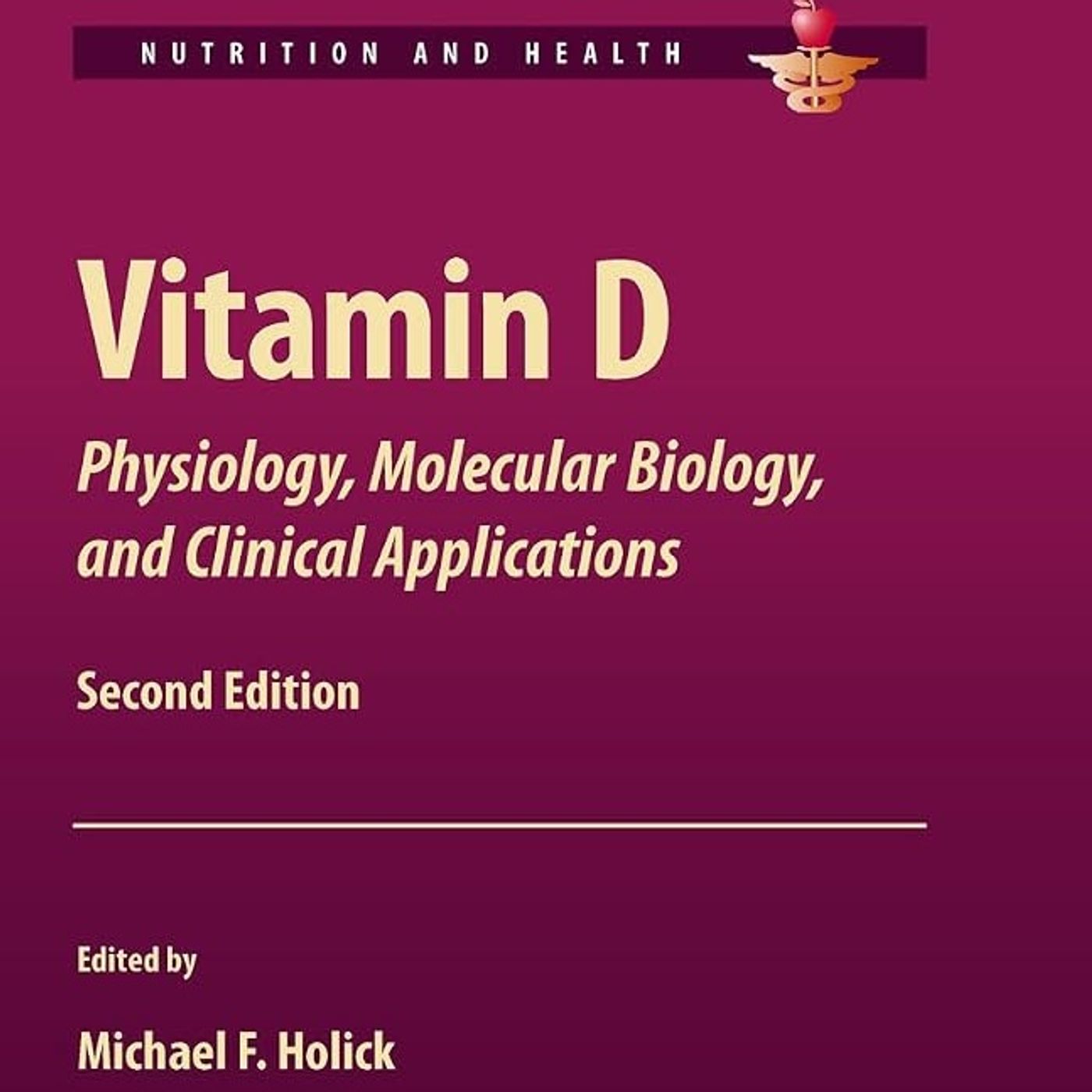 Vitamin D: Physiology, Molecular Biology, and Clinical Applications (Nutrition and Health) episode artwork