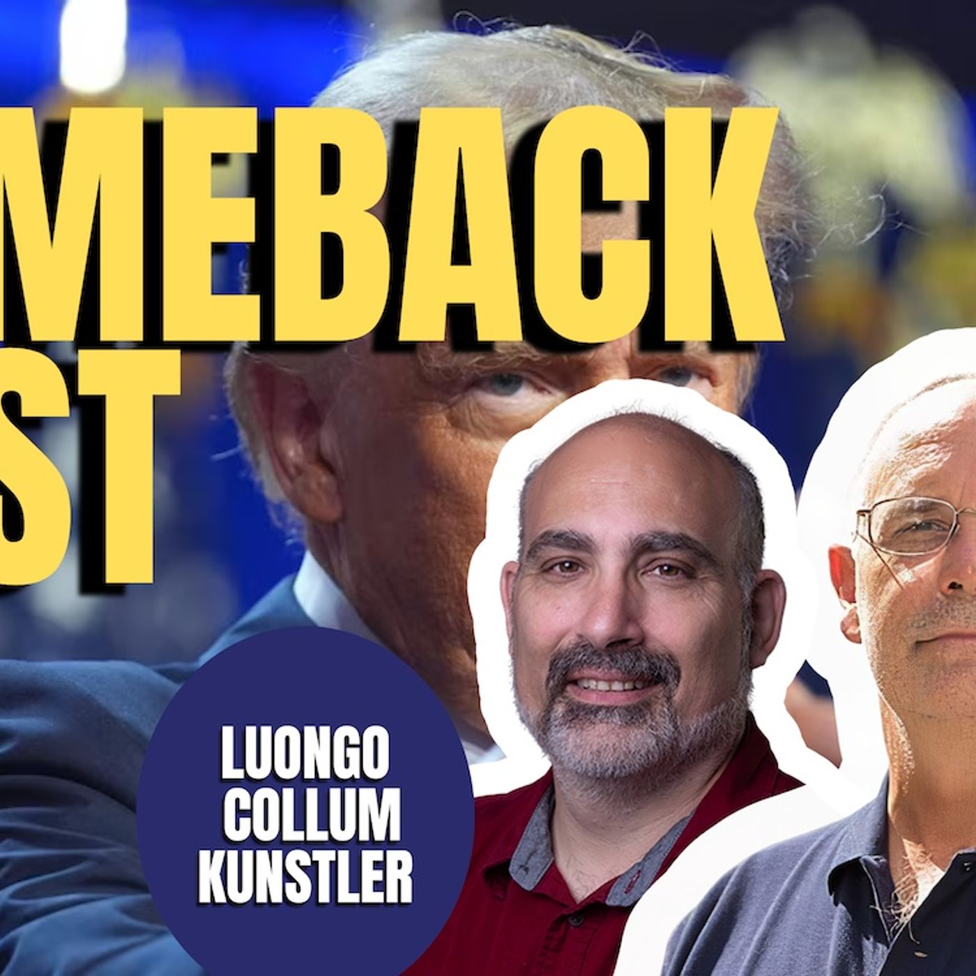 Comeback Cast | James Kunstler, Dave Collum, Tom Luongo (TPC #1,621)
