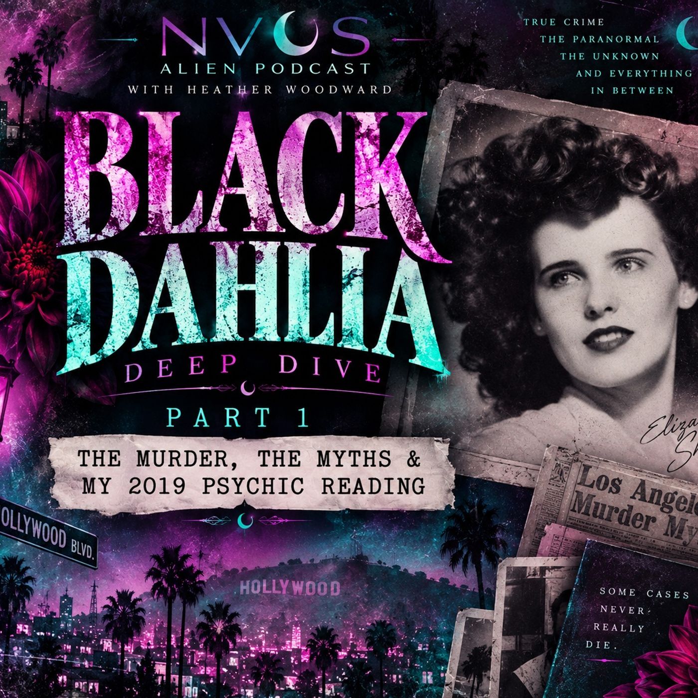 Black Dahlia Part 1: Revisiting My 2019 Psychic Reading of Elizabeth Short
