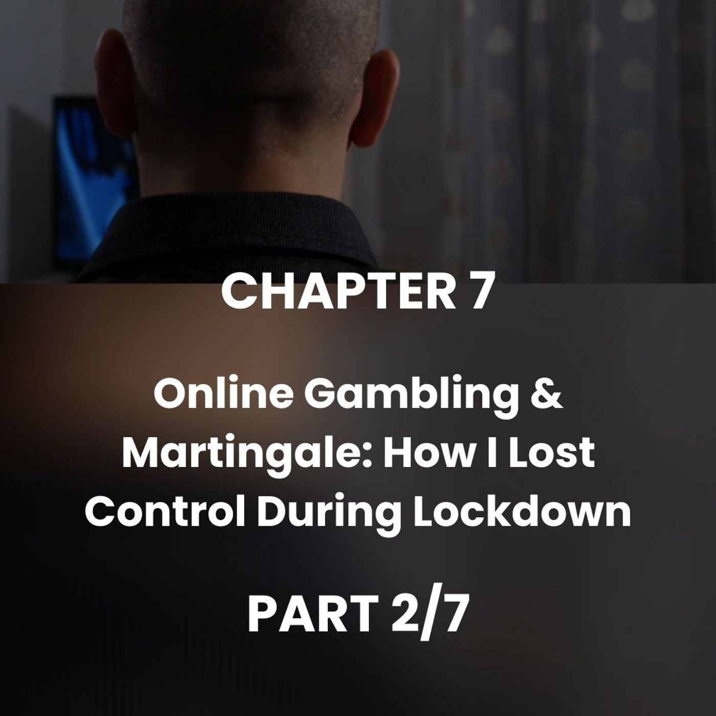 CHAPTER 7 - Part 2 - A shared addiction story with Mauro episode artwork