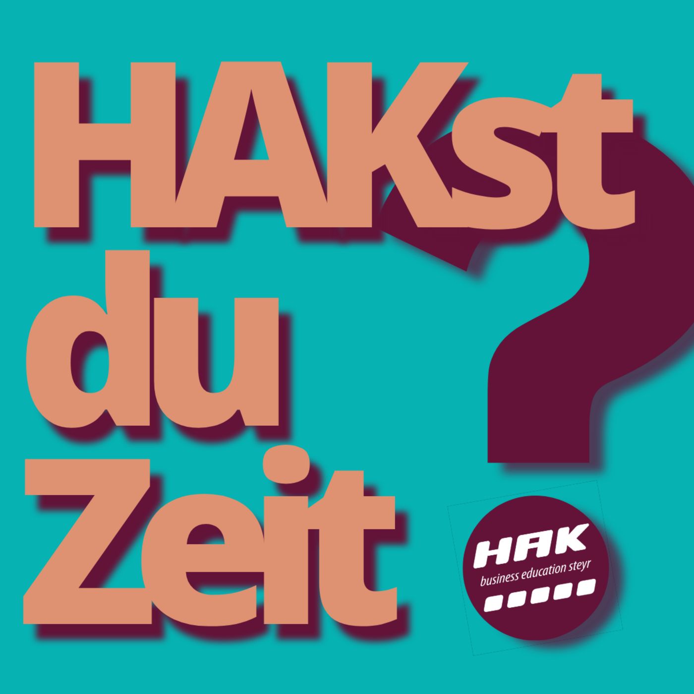 HAKst du Zeit?