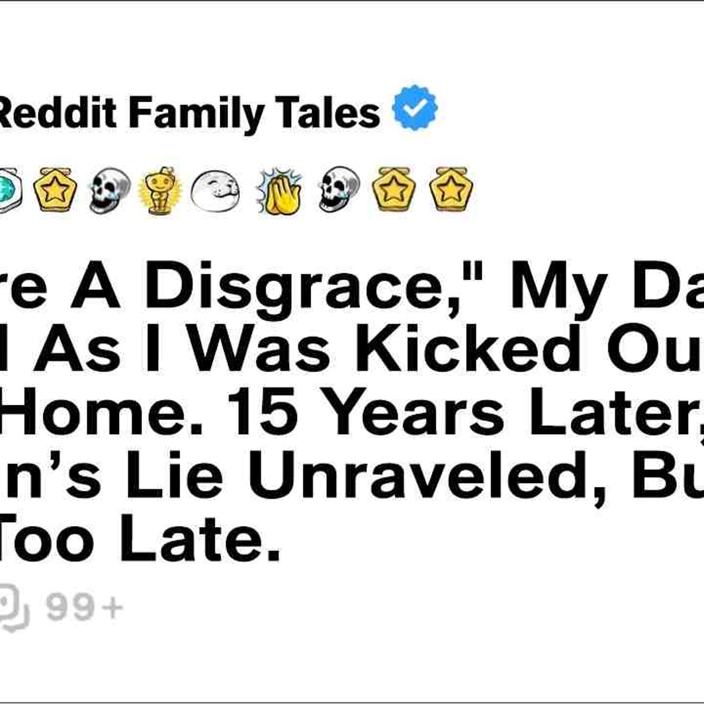 _You_re A Disgrace__ My Dad Yelled As I Was Kicked Out Of My Own Home... - Reddit Family Tales episode artwork