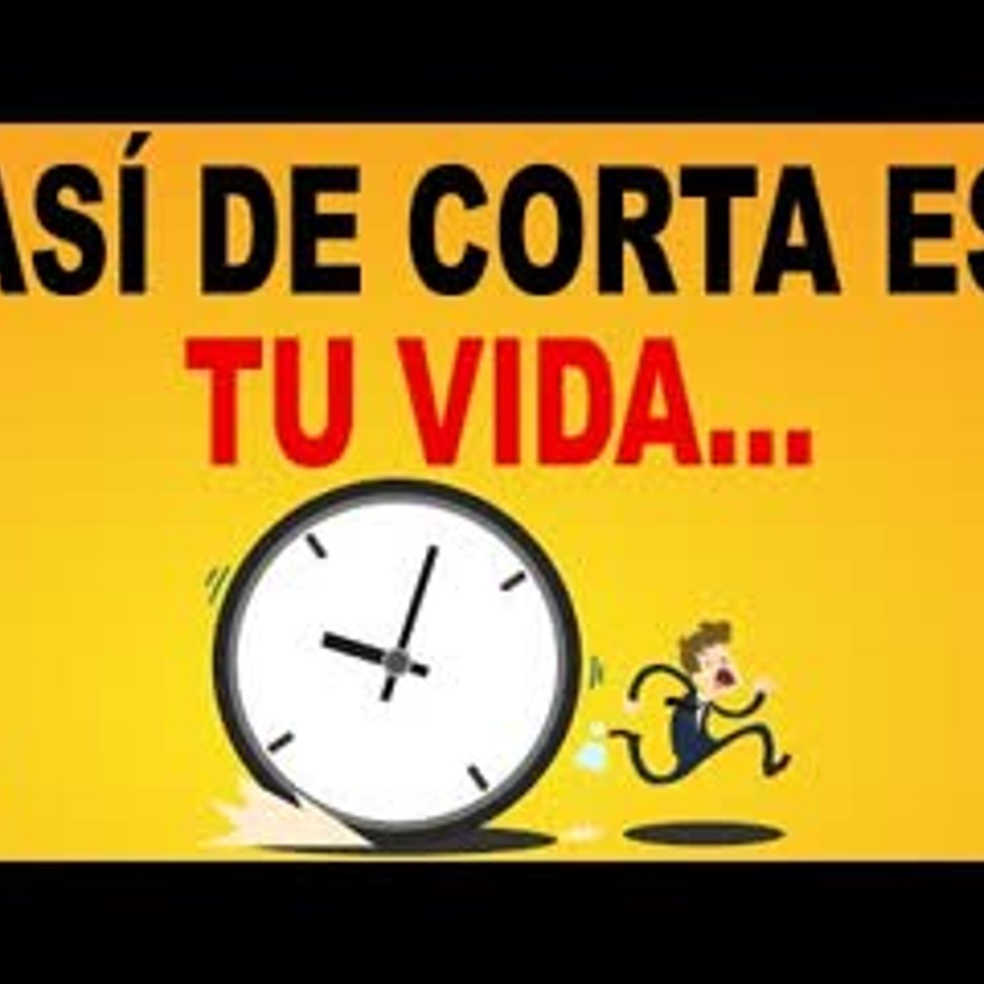 ¿ LA VIDA ES CORTA    TODA TU VIDA EN 5 MINUTOS   VIDEO MOTIVACIONAL