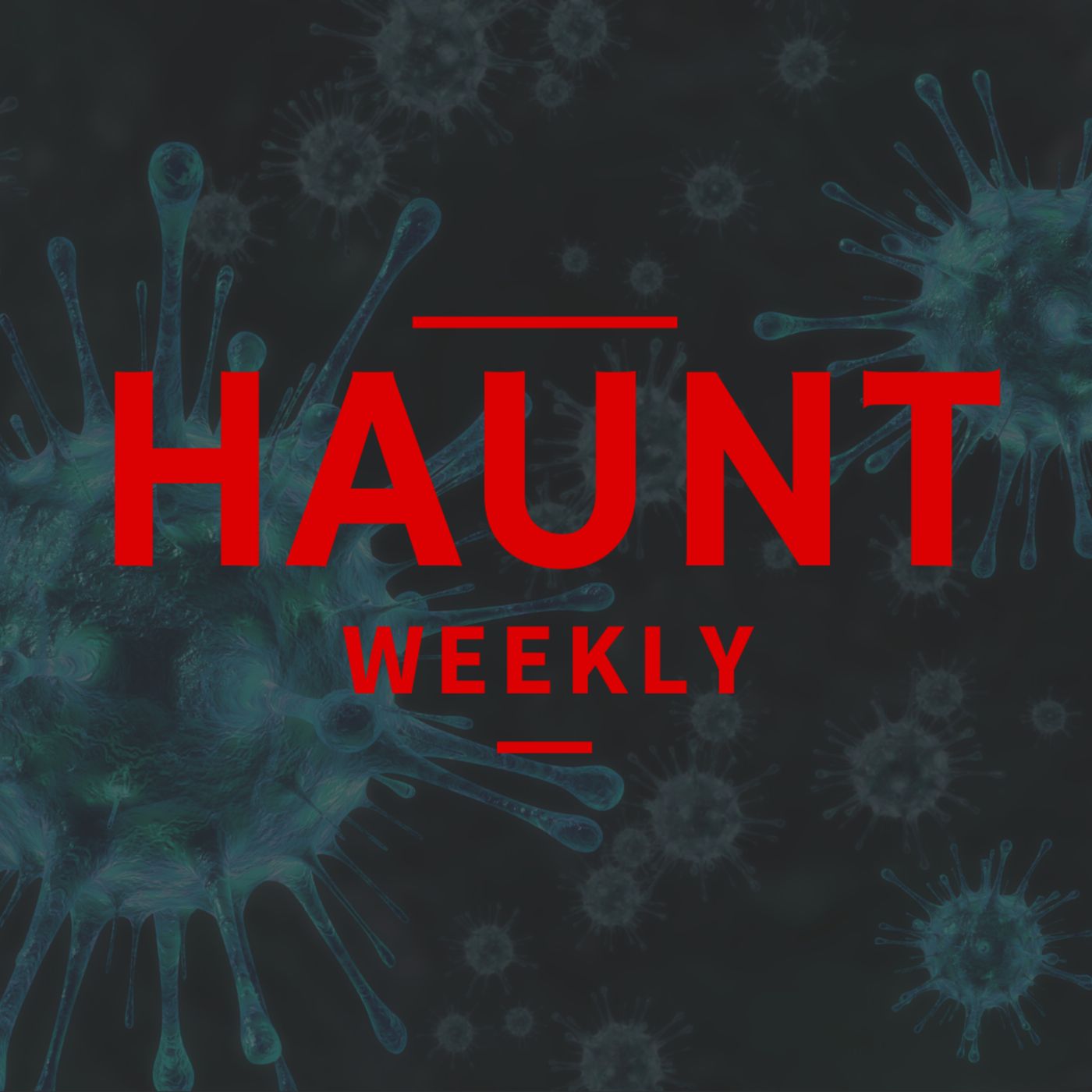 [Haunt Weekly] Episode 224 - February/March News (COVID-19 Edition)