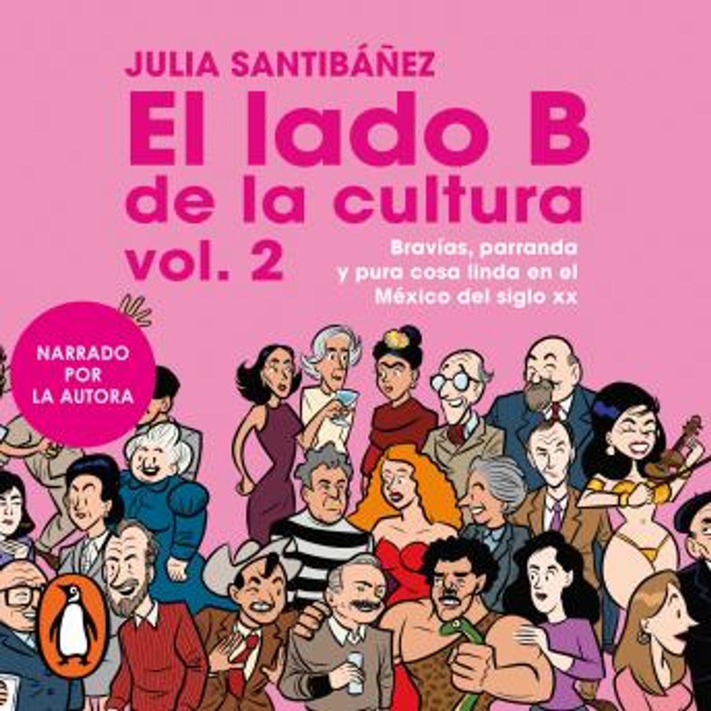 [Spanish] - El lado b de la cultura Vol.2: Bravías, parranda y pura cosa linda en el México del siglo XX by Julia Santibáñez episode artwork