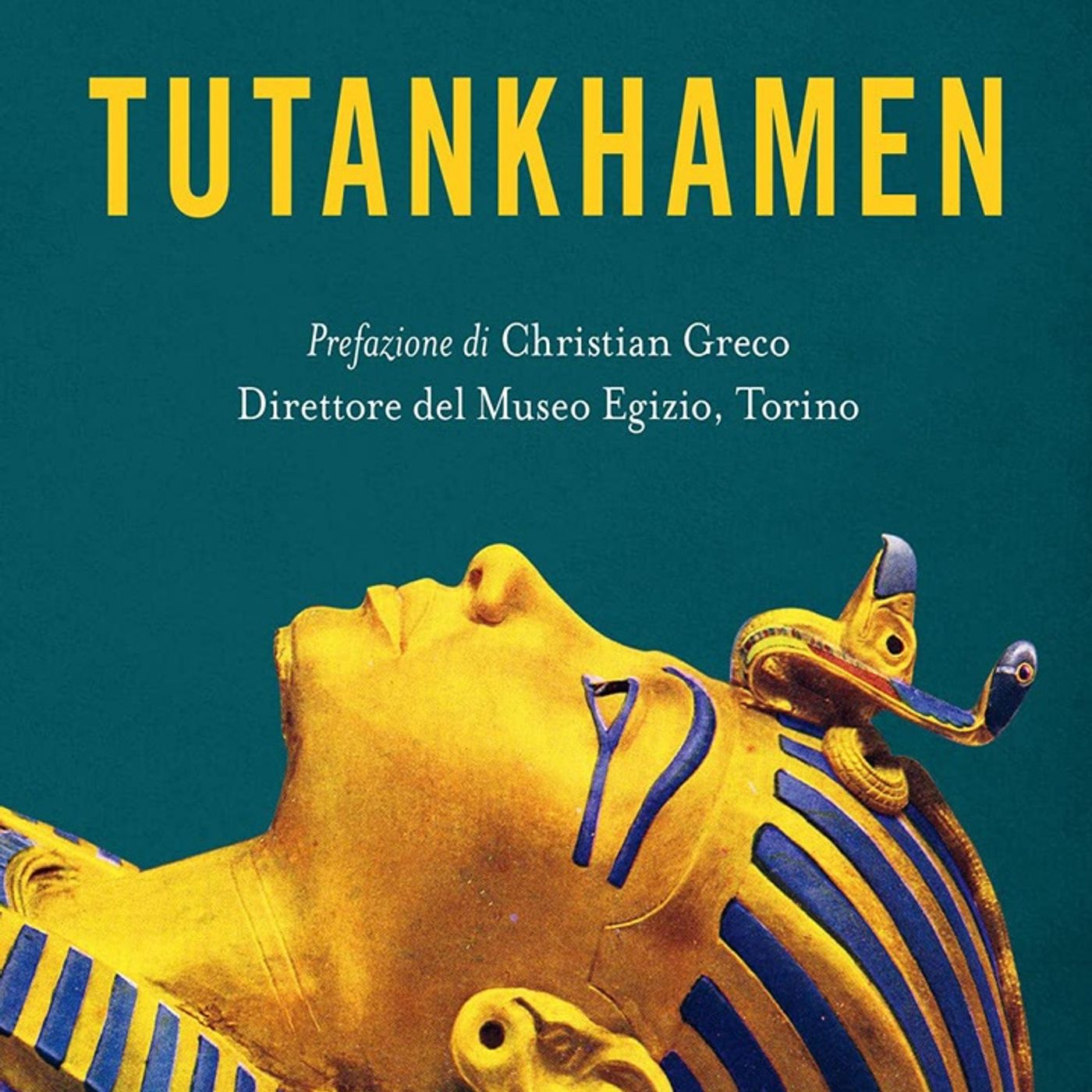 Howard Carter: nel centenario della più grande scoperta dell'Antico Egitto, la tomba di Tutankhamen