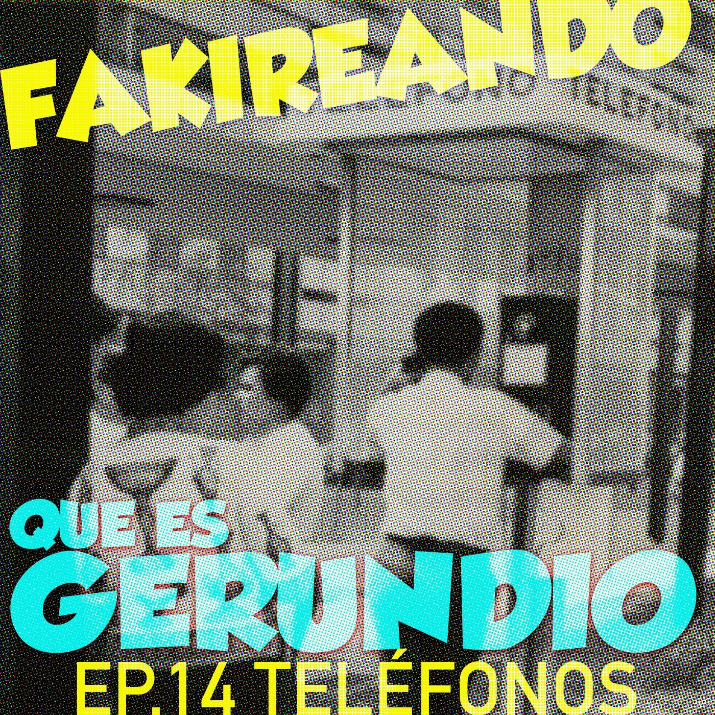 Fakireando que es Gerundio