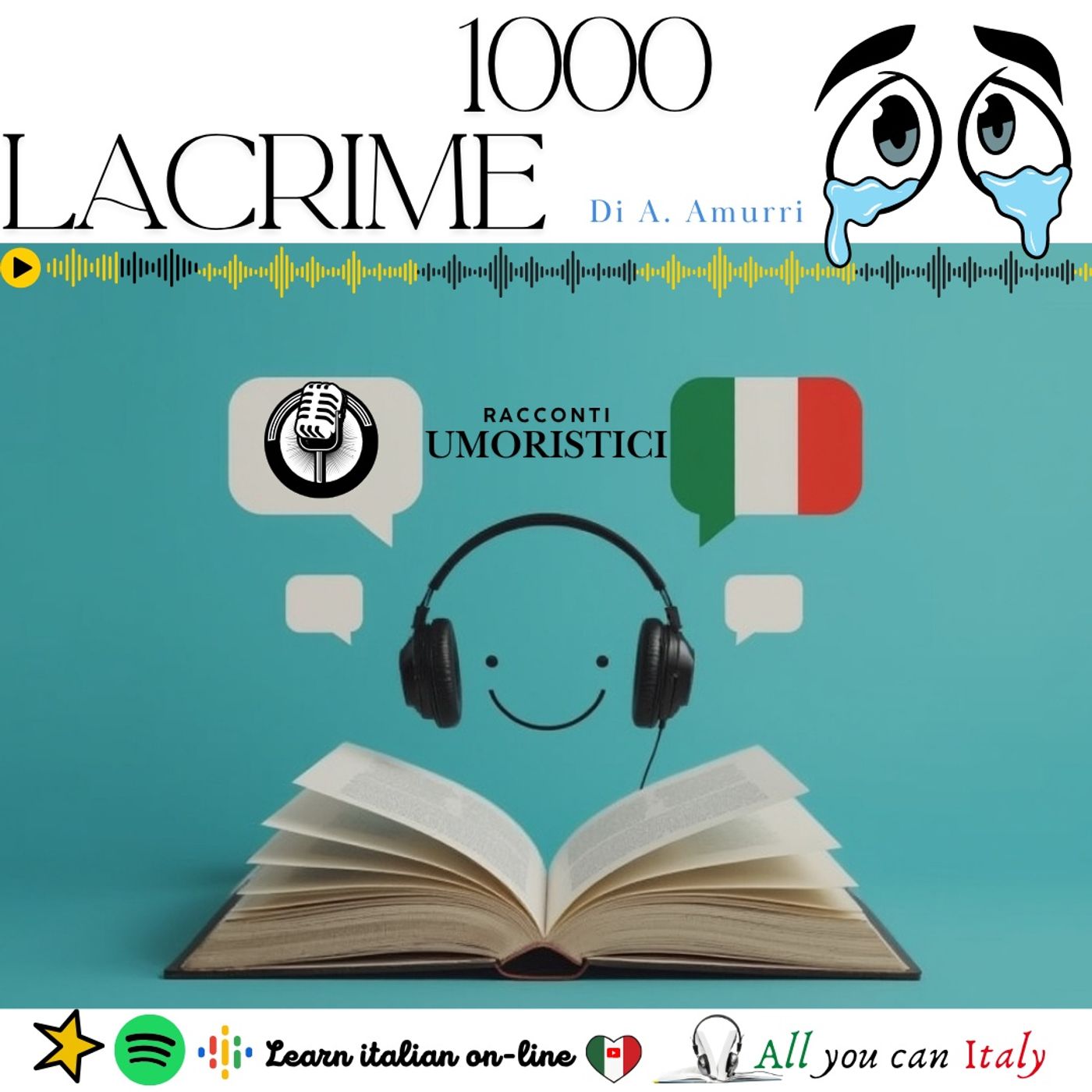 1000 LACRIME - ITALIAN PODCAST - RACCONTI UMORISTICI 🎙🎧(C1)