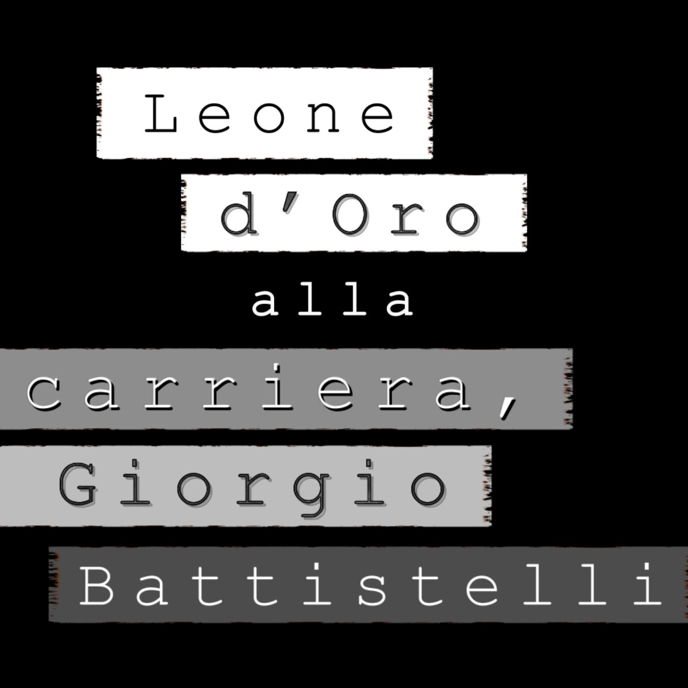 Episodio 5: Leone d'Oro alla carriera, Giorgio Battistelli Episodio 5: Leone d'Oro alla carriera, Giorgio Battistelli
