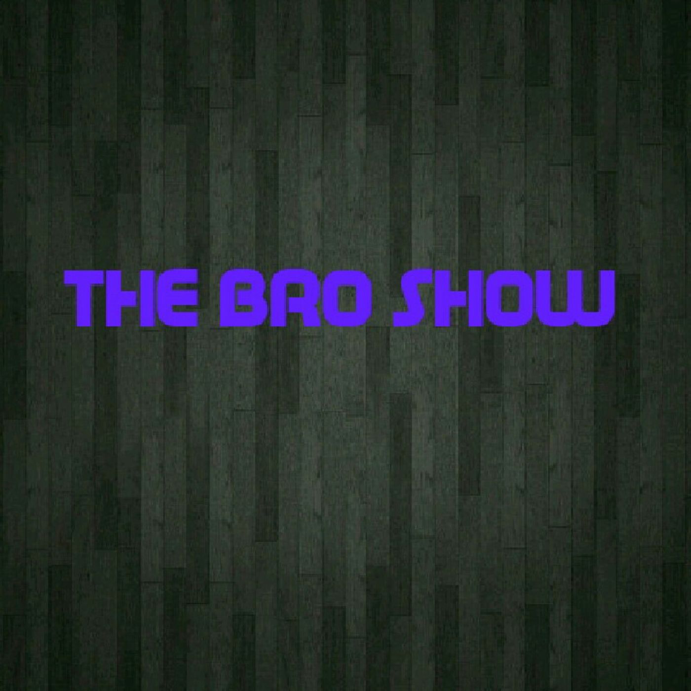 The Bro Show Episode 2