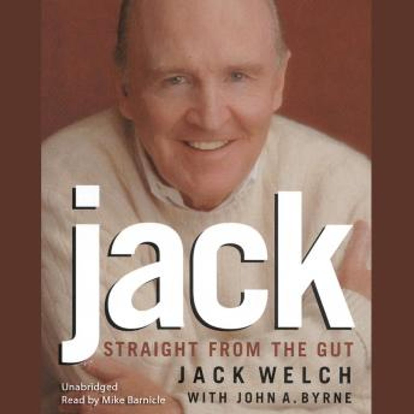 Jack: Straight from the Gut by Jack Welch, John A. Byrne episode artwork