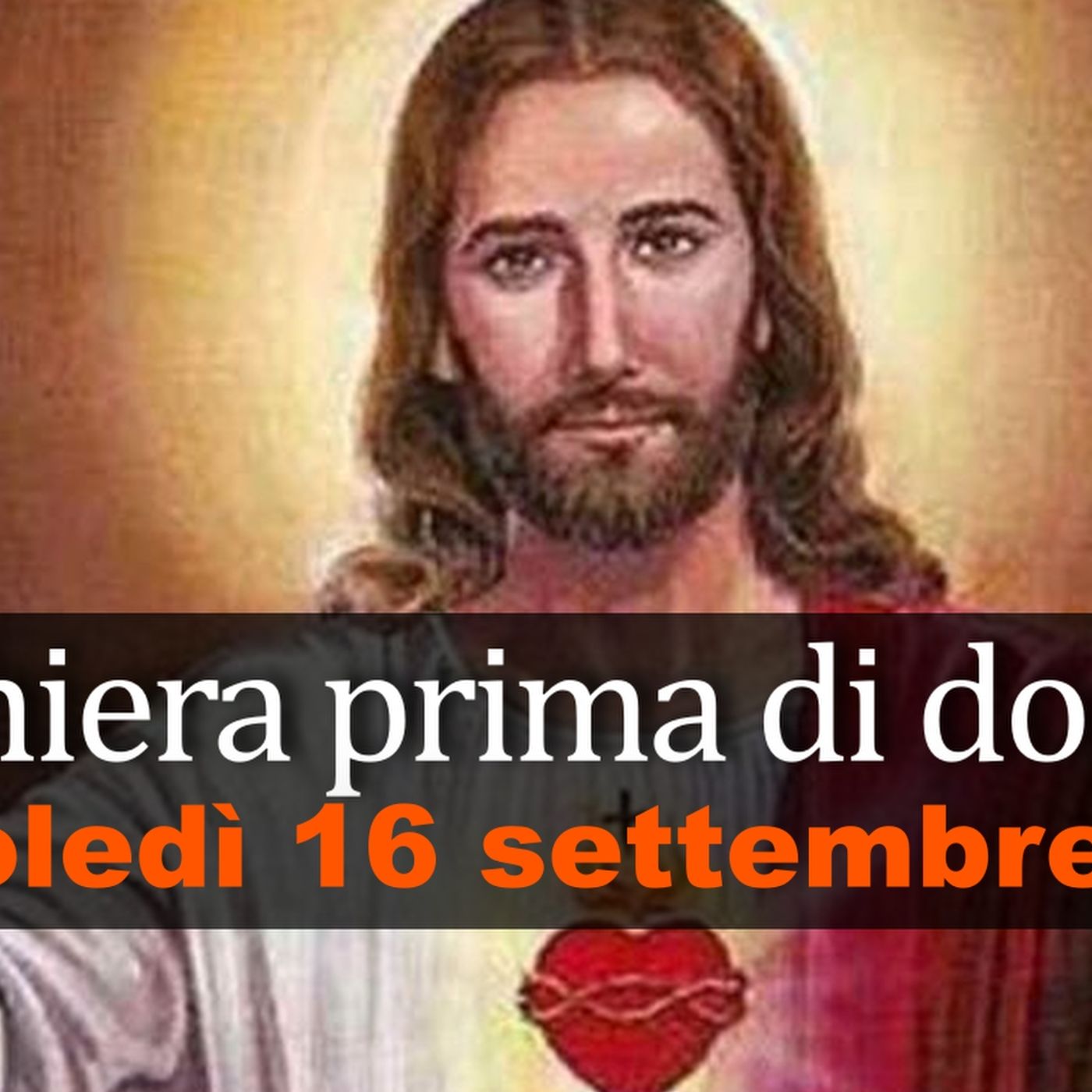 Preghiera prima di dormire MERCOLEDI 16 SETTEMBRE 2026 ❤️ Compieta - Mercoledì XXIV Settimana T.O. episode artwork