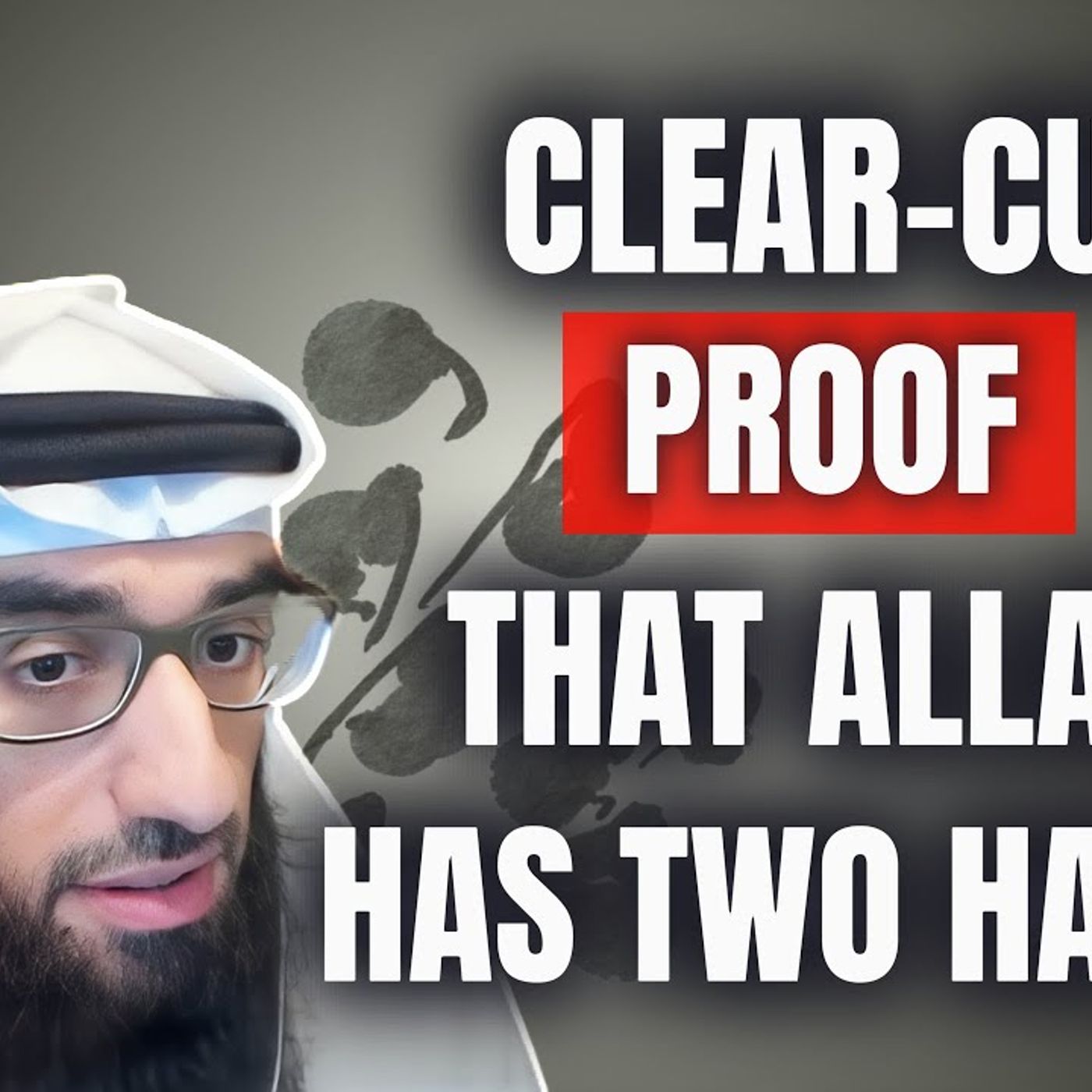 Clear-Cut PROOF That Allah Has TWO HANDS || Ustadh AbdulAziz Al-Haqqan حفظه الله episode artwork