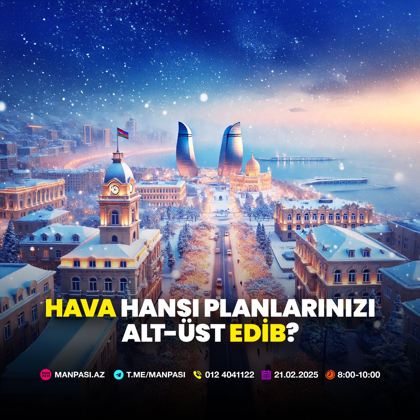 Hava hansı planlarınızı alt-üst edib? 21.02.2025