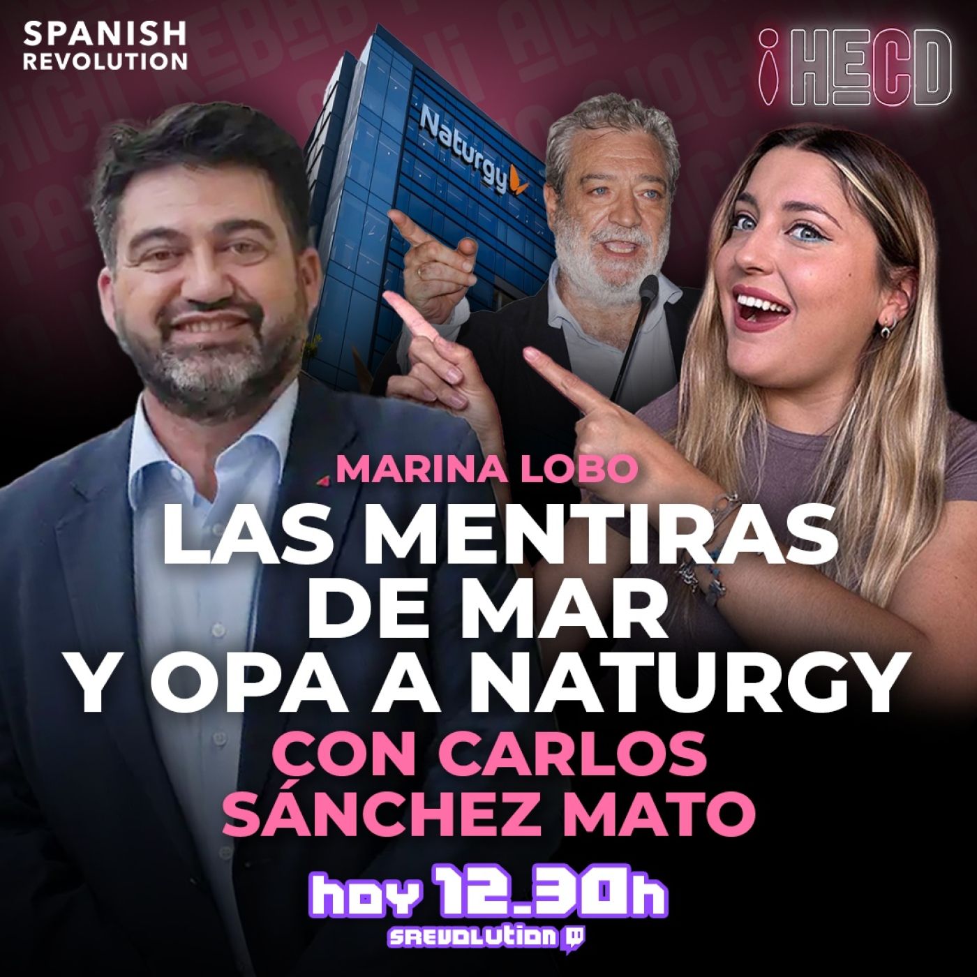 HECD! 406 Marina Lobo - Las mentiras de MAR + Opa a Naturgy,con Carlos Sánchez Mato +la alcaldesa de Marbella + PP y Vox