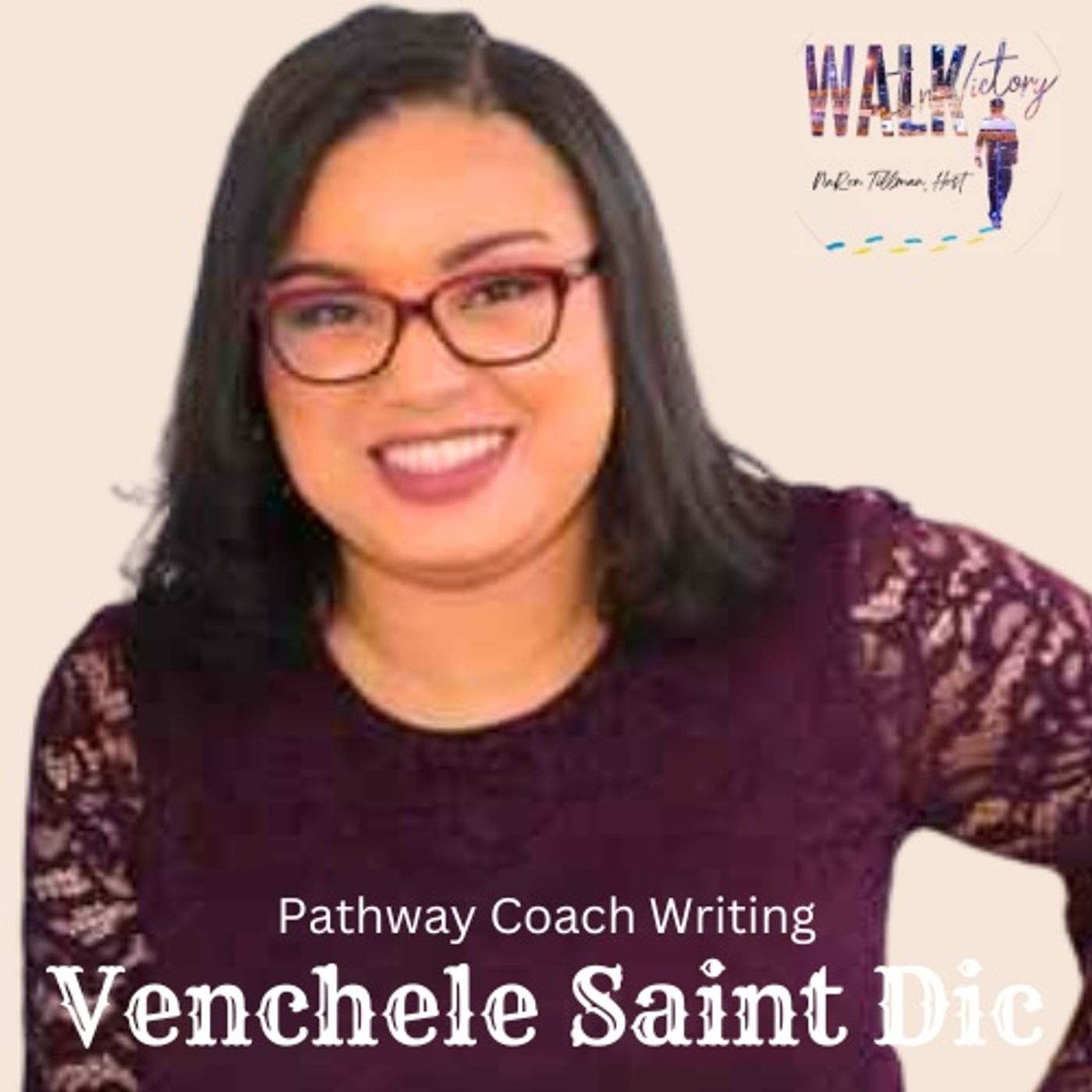 Navigating Life's Paths: Walk In Victory' with Venchele Saint Dic