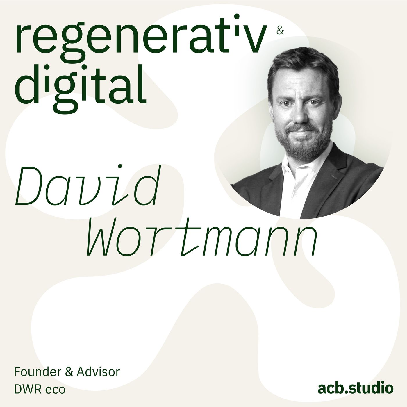 Regenerativ & Digital – der Business Podcast für regeneratives Wirtschaften und Digitalisierung