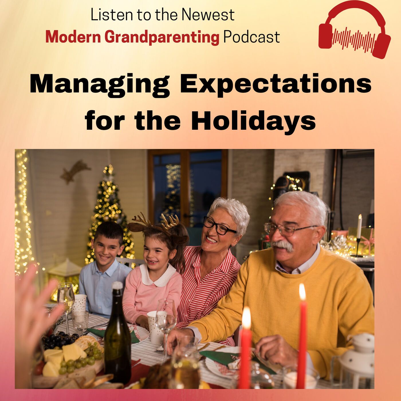 Grandparents Managing Expectations for the Holidays