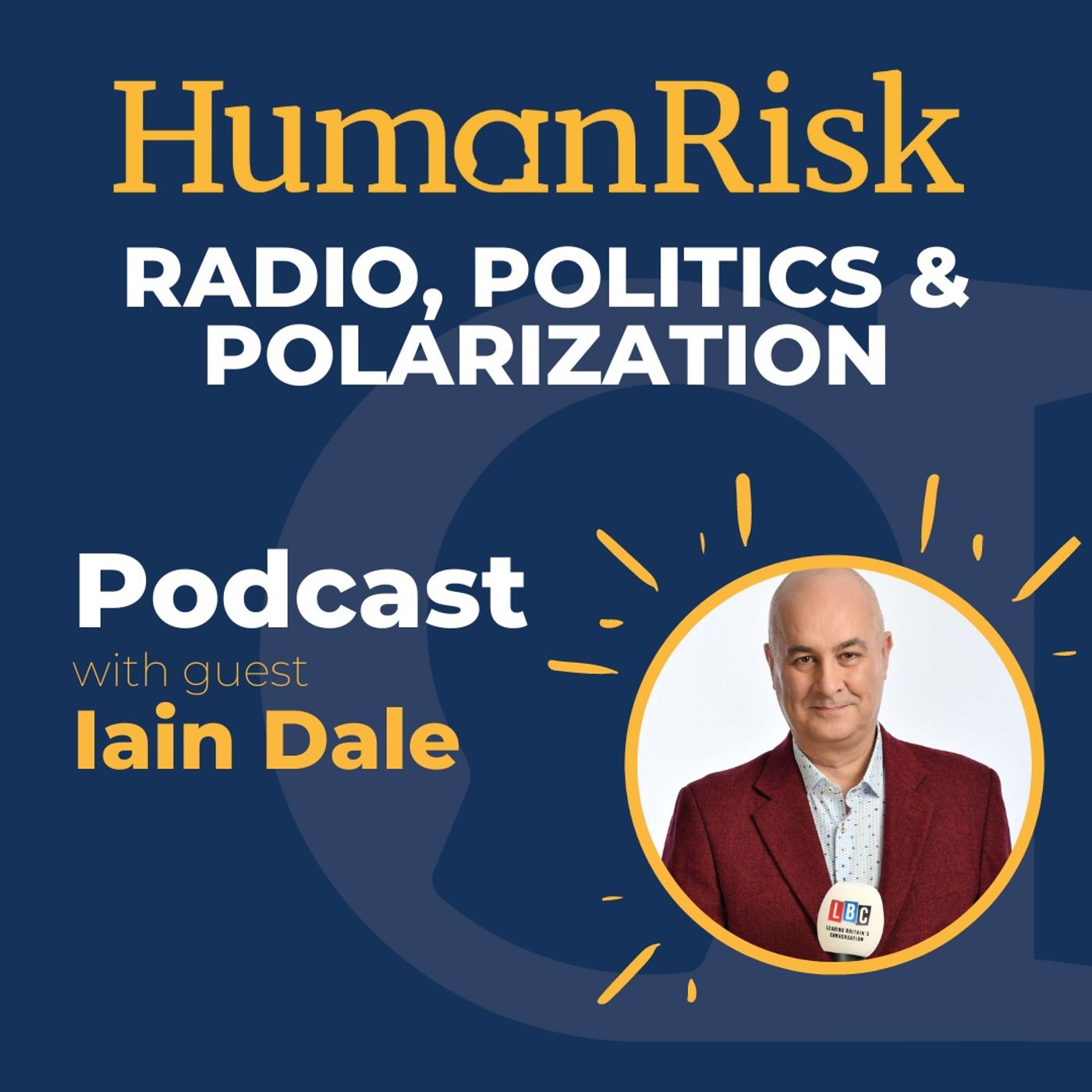 Radio Host Iain Dale on Radio, Politics & Polarization