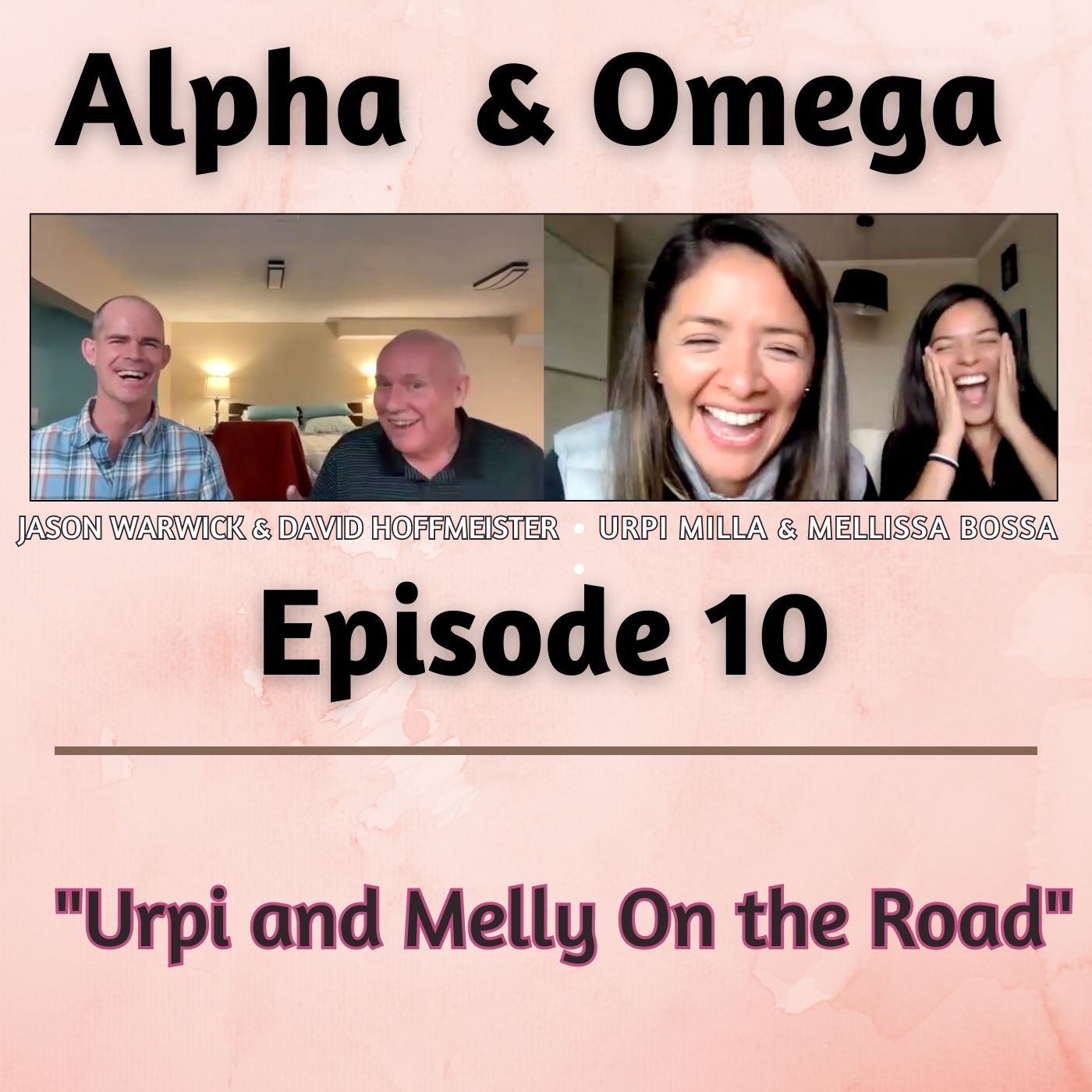 Alpha & Omega Episode 10 "Urpi and Melly On the Road" with Jason Warwick, Urpi Milla, Mellissa Bossa & David Hoffmeister episode artwork