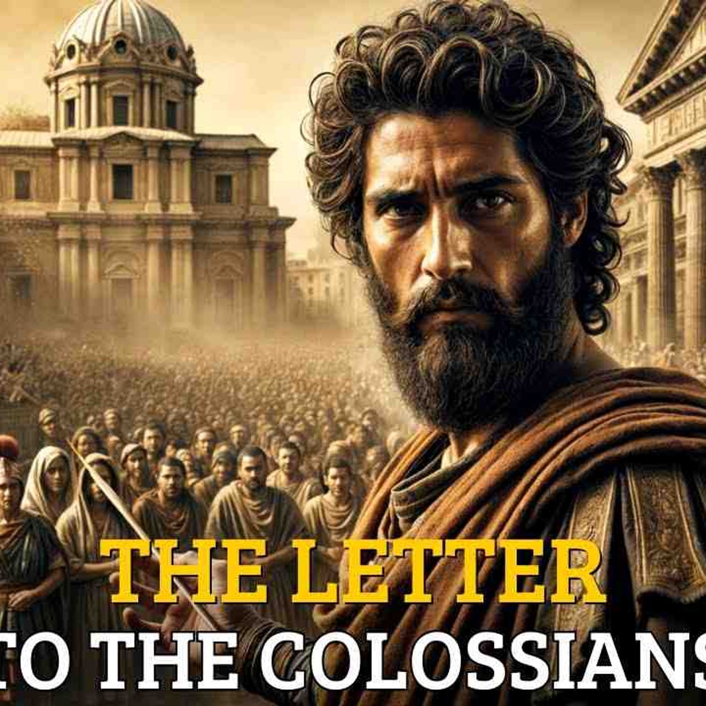 The History of the Letter to the Colossians Like You_ve Never Seen Before