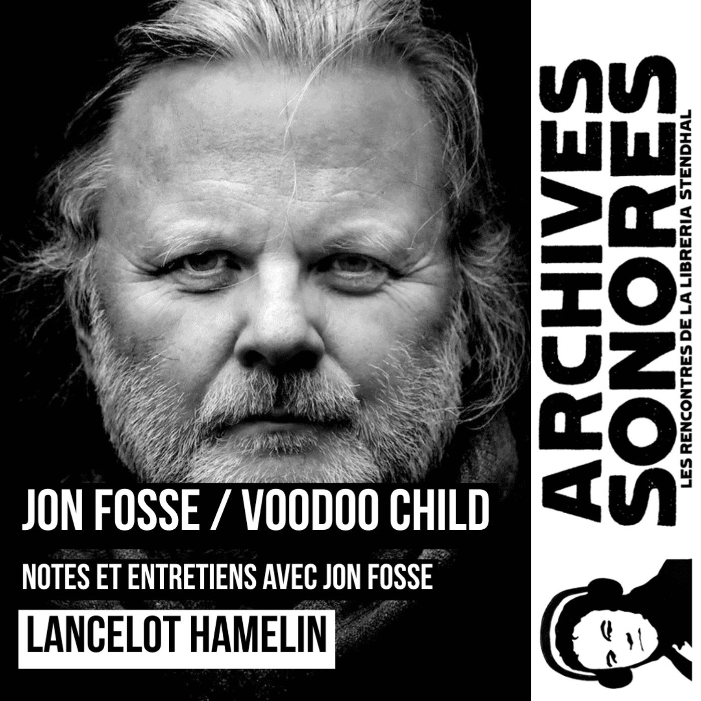 Lancelot Hamelin - Jon Fosse / Voodoo Child : notes et entretiens avec Jon Fosse episode artwork