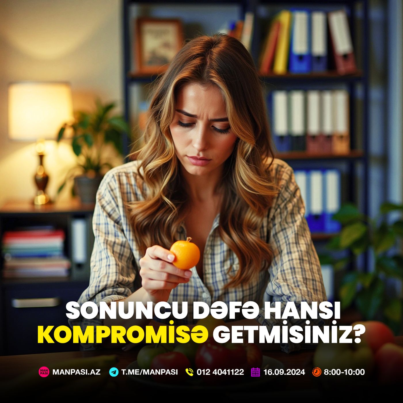Sonuncu dəfə hansı kompromisə getmisiniz? 16.09.2024