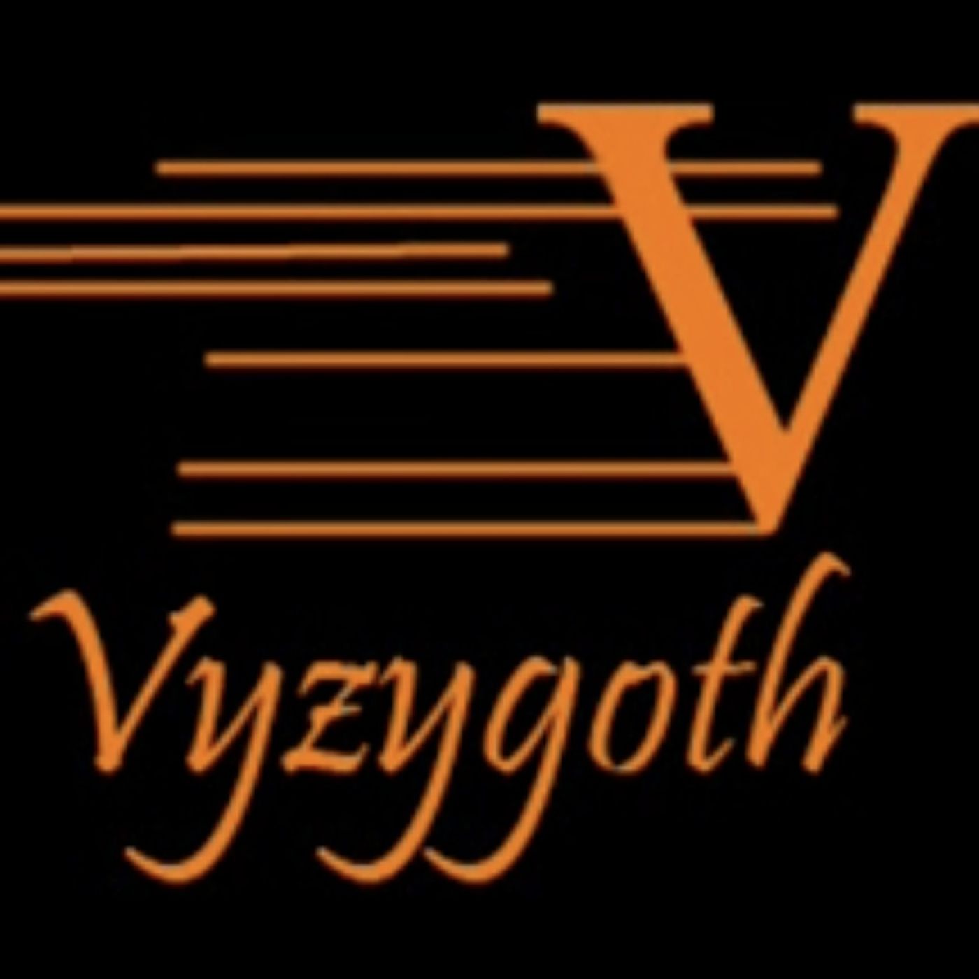 The Vyzygoth Archives--Volume 1,  episodes 1-150.