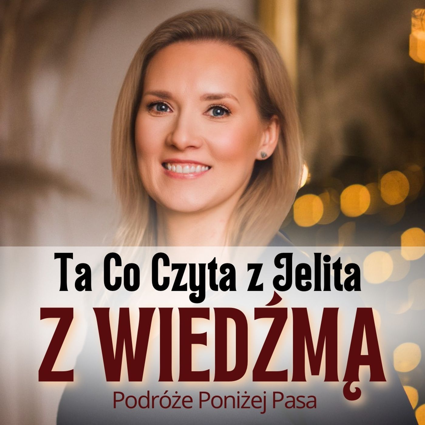 103/ TA CO CZYTA Z JELITA. Z Wiedźmą. Ania Strąk