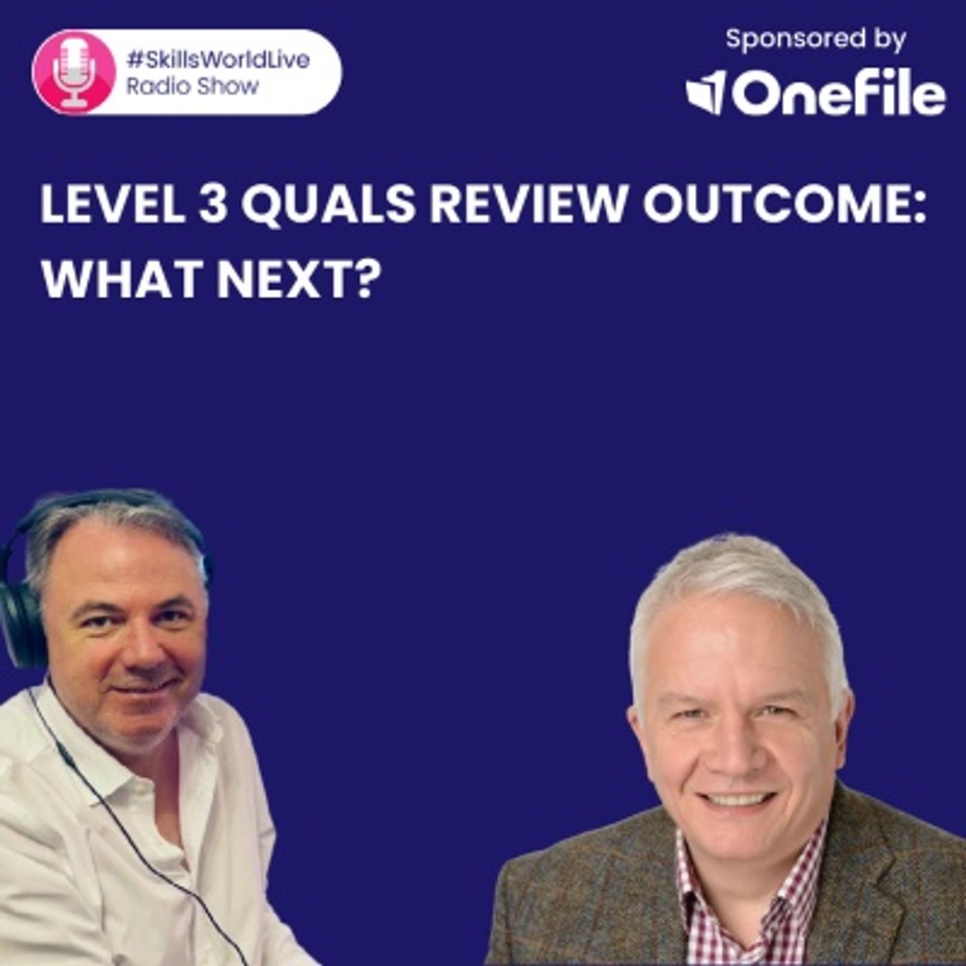 Level 3 quals review outcome: what next? #SkillsWorldLive 3.14