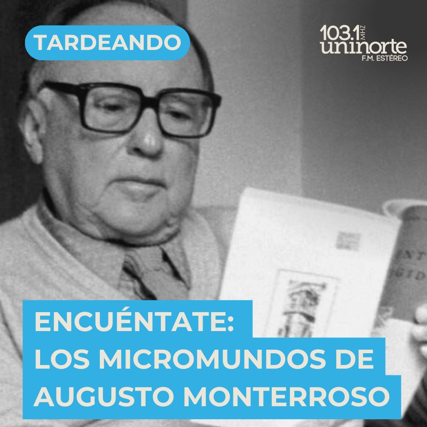 Encuéntate :: Los micromundos de Augusto Monterroso episode artwork