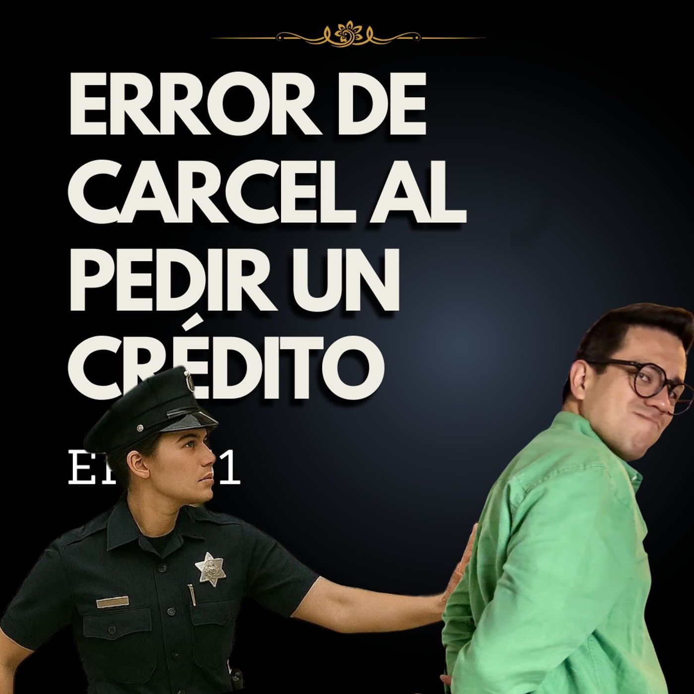 Ep. 151 - Por un error debo más de 100 mil pesos por un crédito ¡Evítalo!