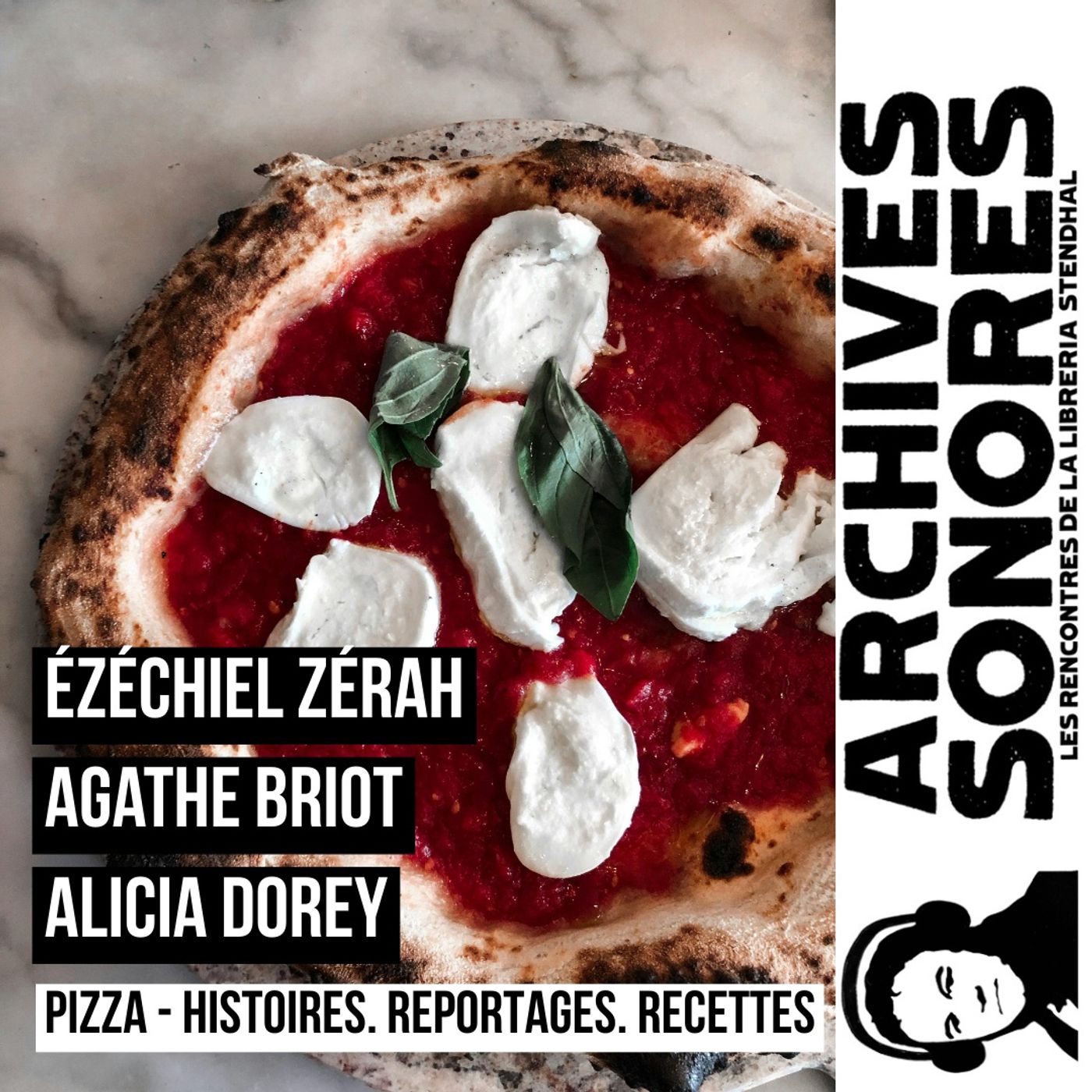 Ezechiel Zerah - Pizza - Histoires. Reportages. Recettes episode artwork