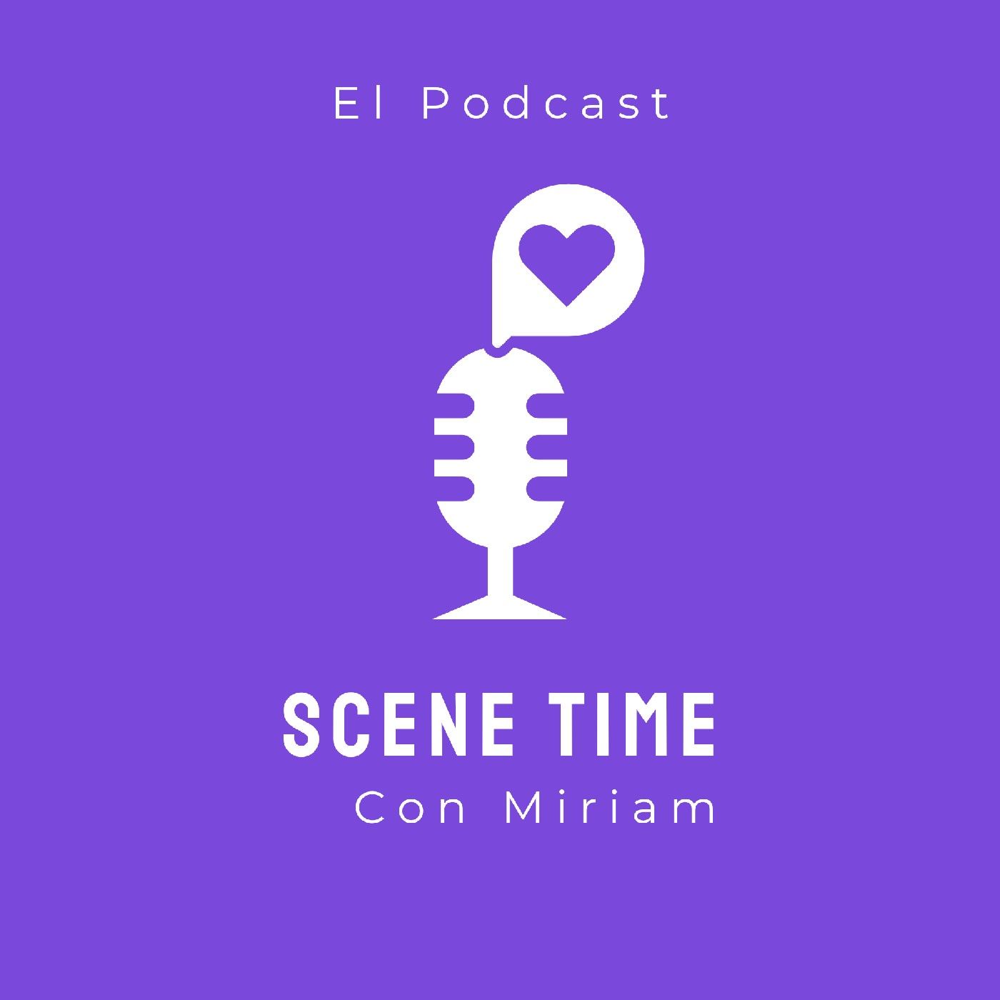 Scene Time con Miriam