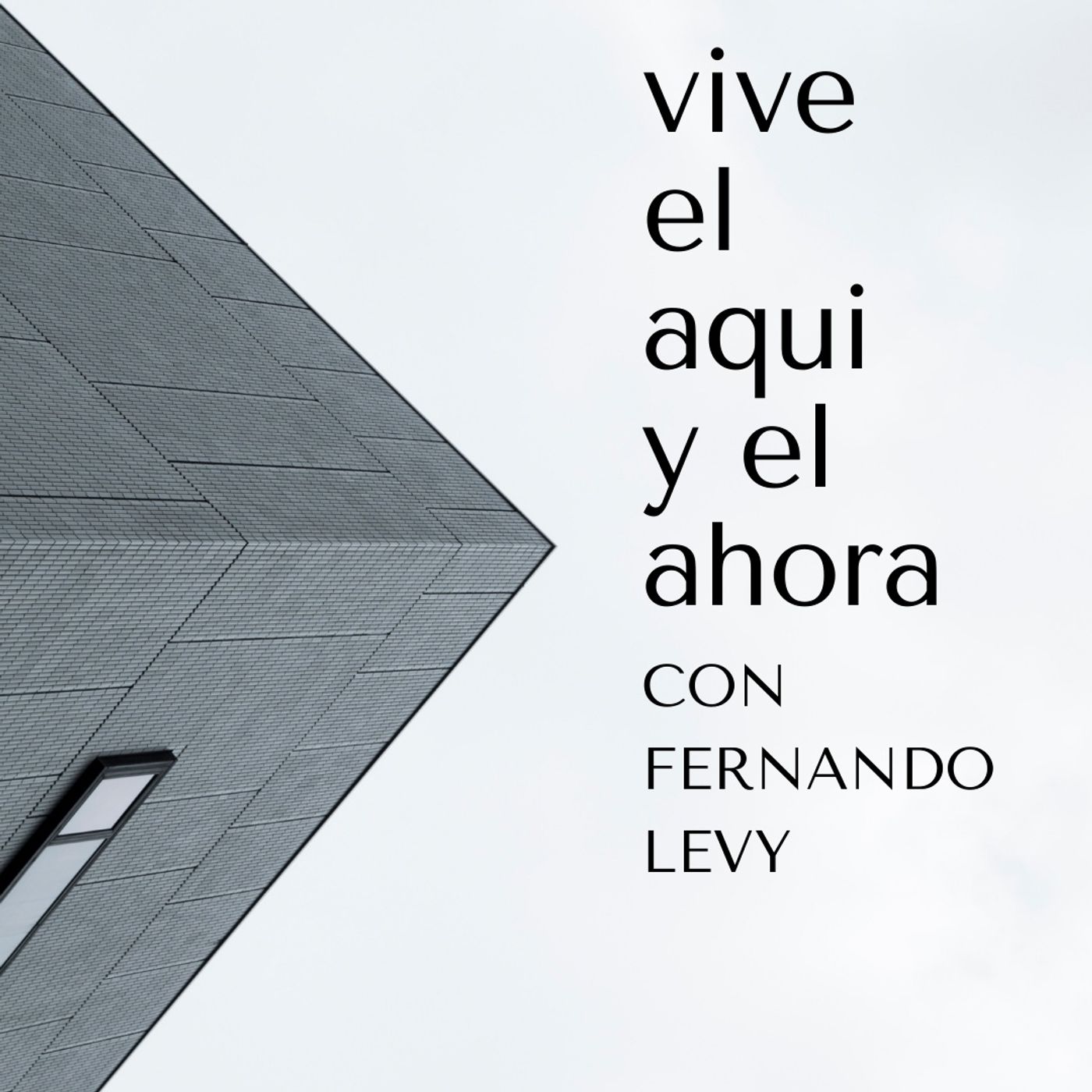 EPISODIO 32- VIVE EL AQUI Y EL AHORA