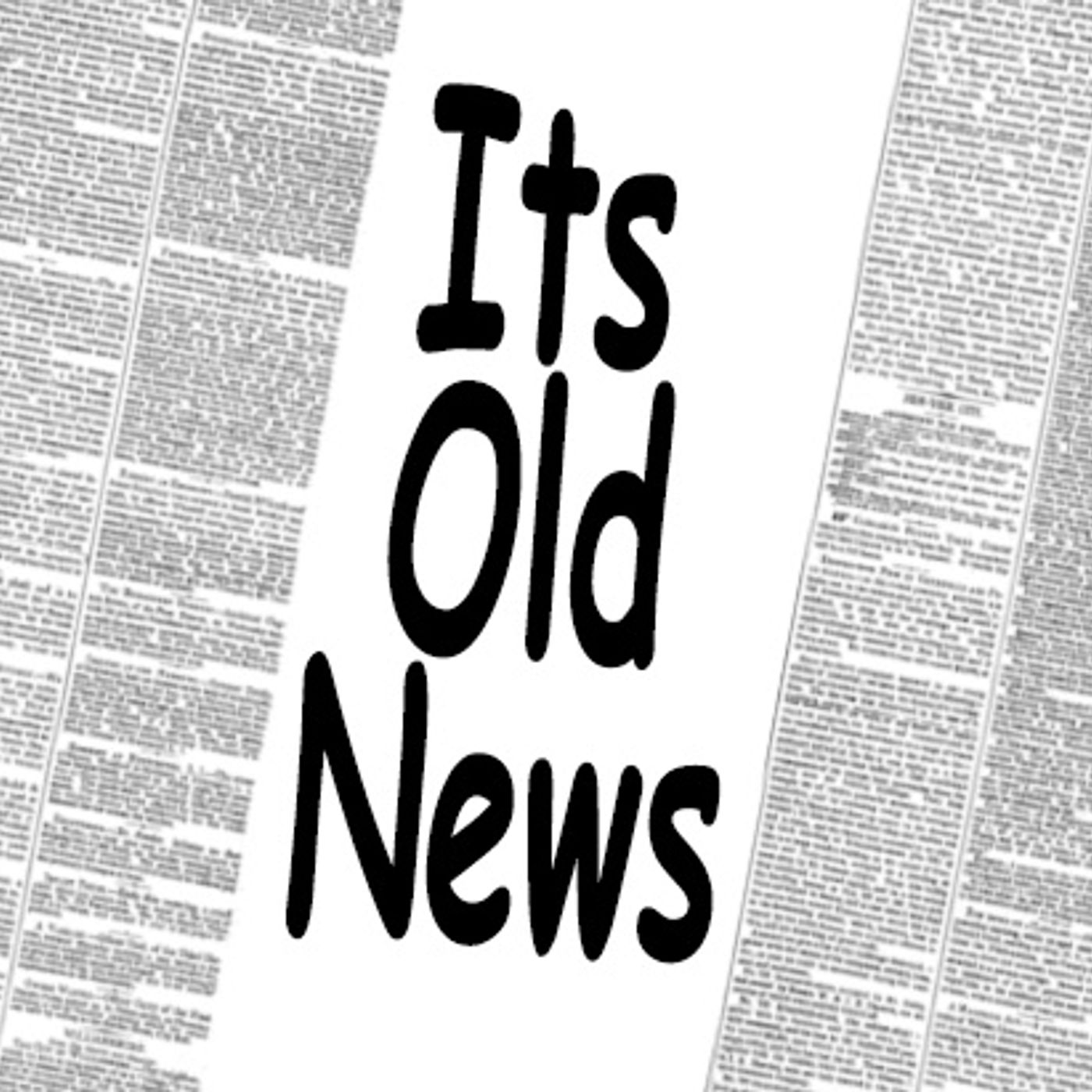 Its Old News 250 podcast artwork