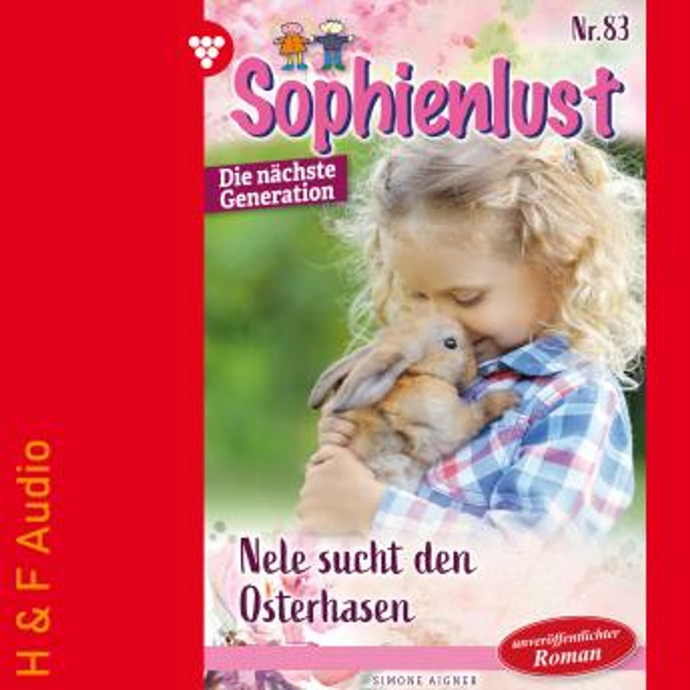 [German] - Nele sucht den Osterhasen - Sophienlust - Die nächste Generation, Band 83 (ungekürzt) by Simone Aigner episode artwork