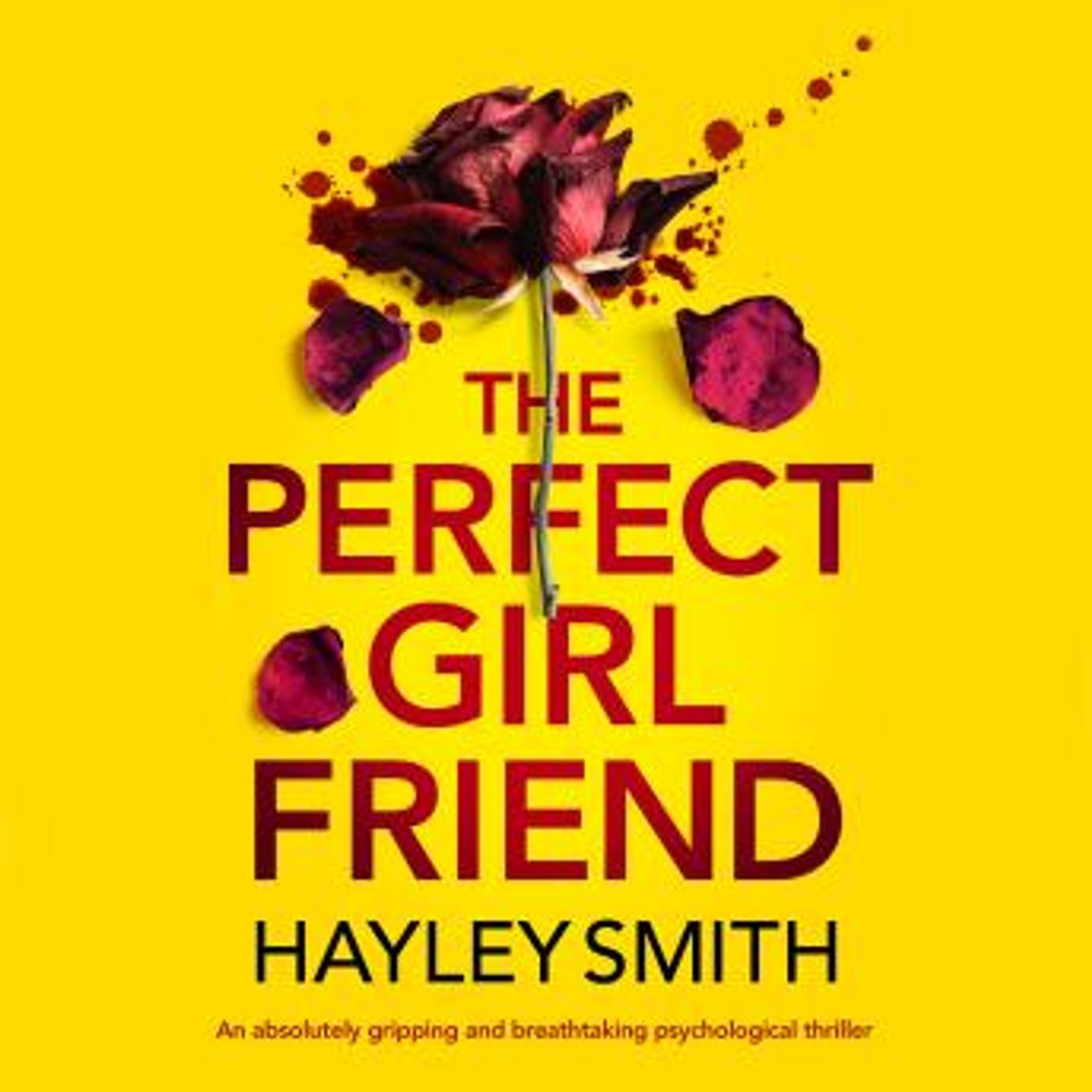 The Perfect Girlfriend: An absolutely gripping and breathtaking psychological thriller by Hayley Smith episode artwork