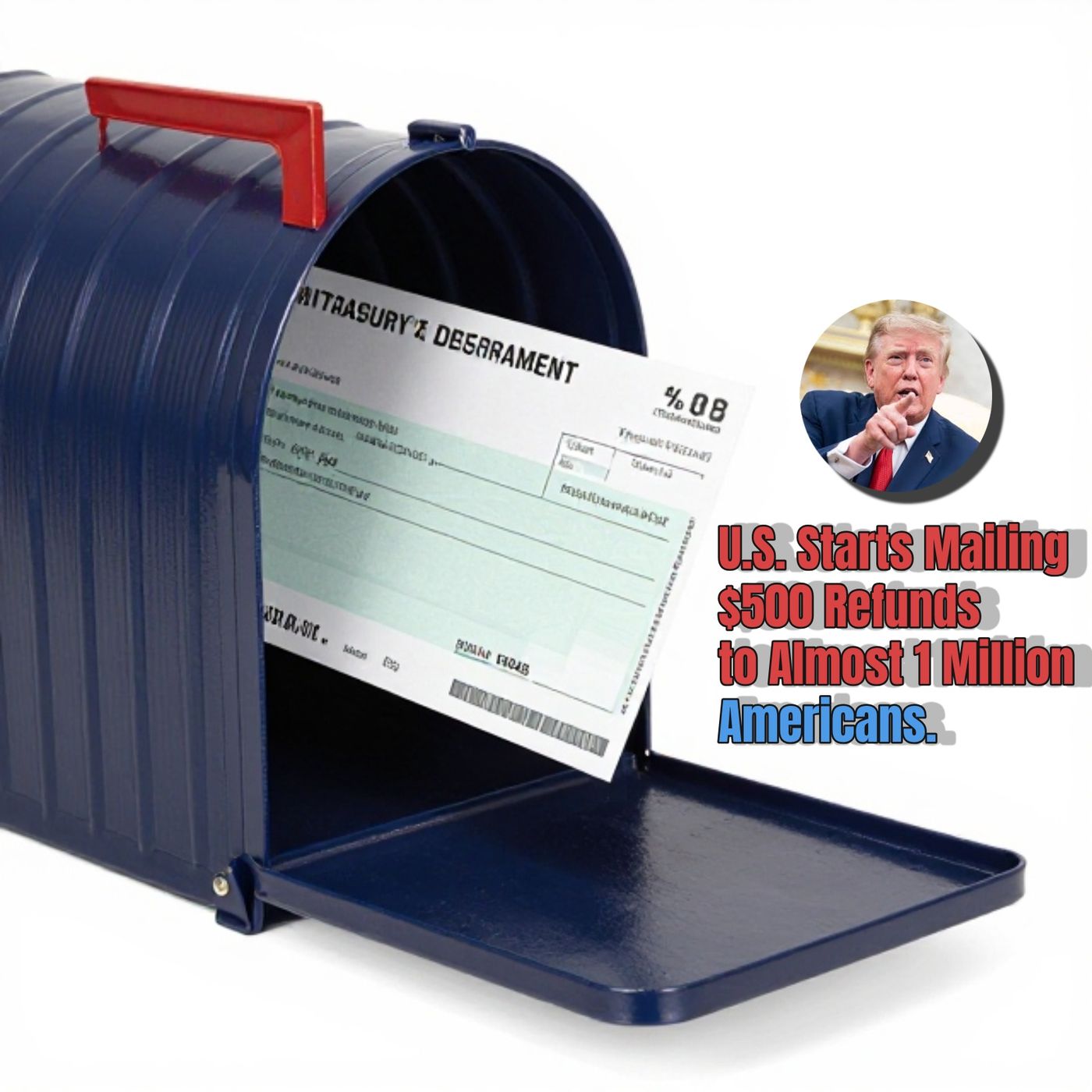 U.S. Starts Mailing $500 Refunds to Almost 1 Million Americans episode artwork