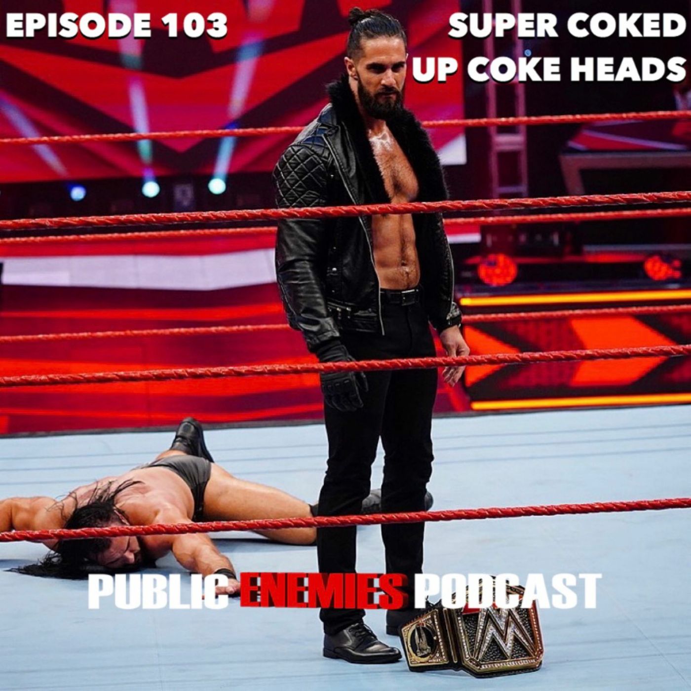 Episode 103 | "Super Coked Up Coke Heads" WWE Releases, AEW Dynamite & NXT + More