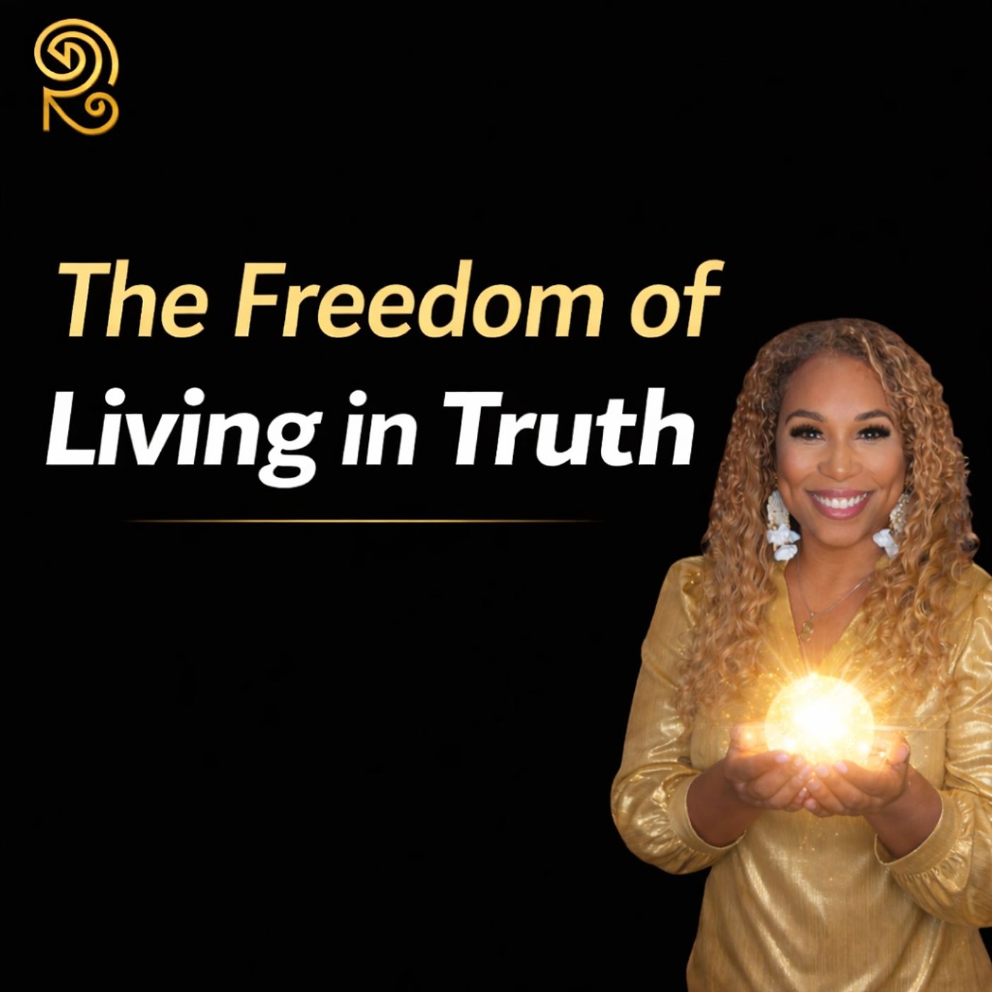 Divinity Session 76- The Freedom on Living in Truth