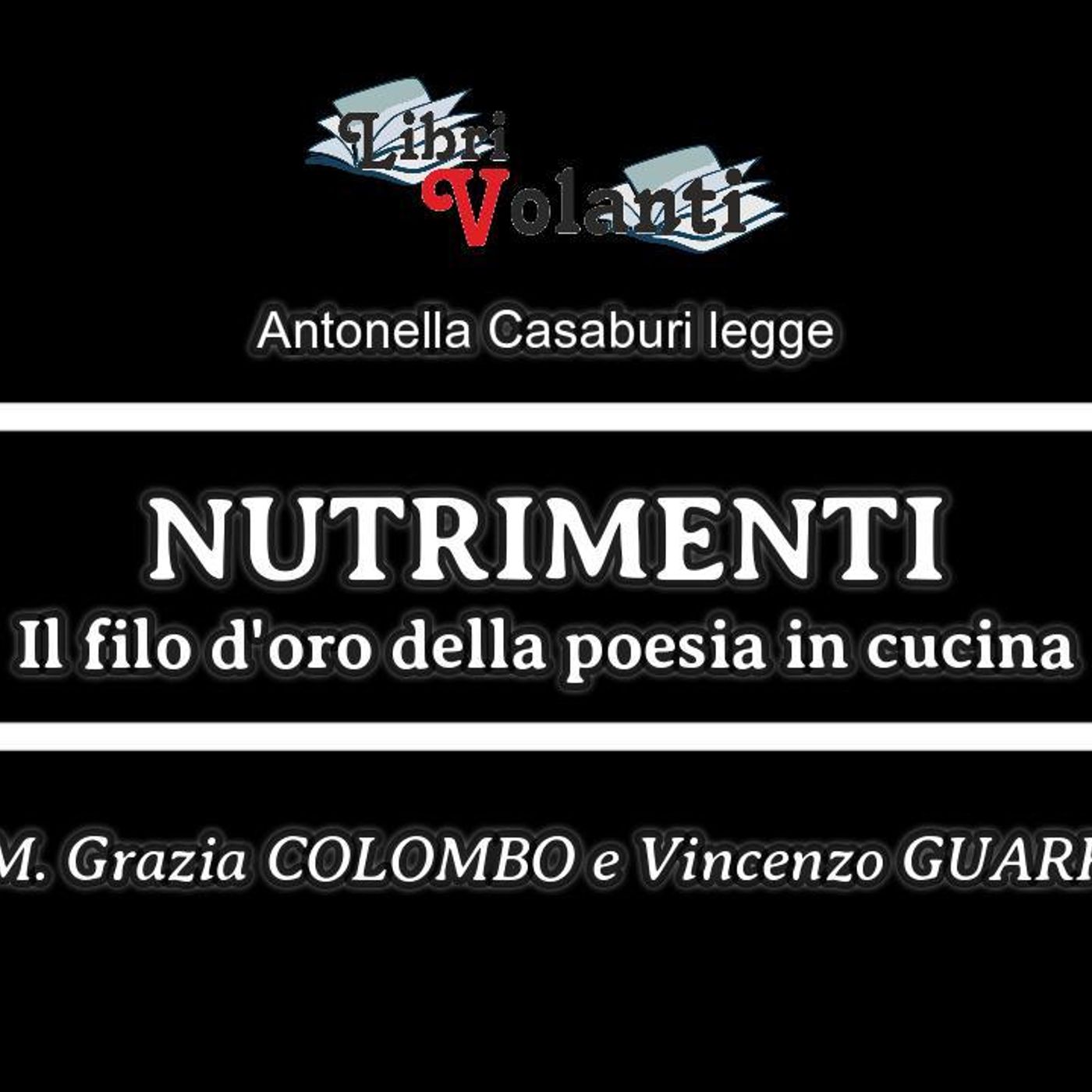 «LibriVolanti» NUTRIMENTI. Il filo d'oro della poesia in cucina - di M. Grazia Colombo e Vincenzo Guarracino - Rubrica ideata e condotta da episode artwork