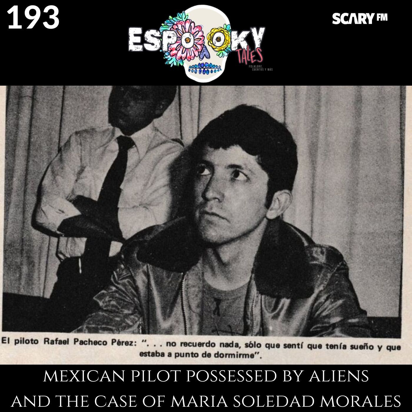 Mexican Pilot Possessed by Aliens and the Case of Maria Soledad Morales